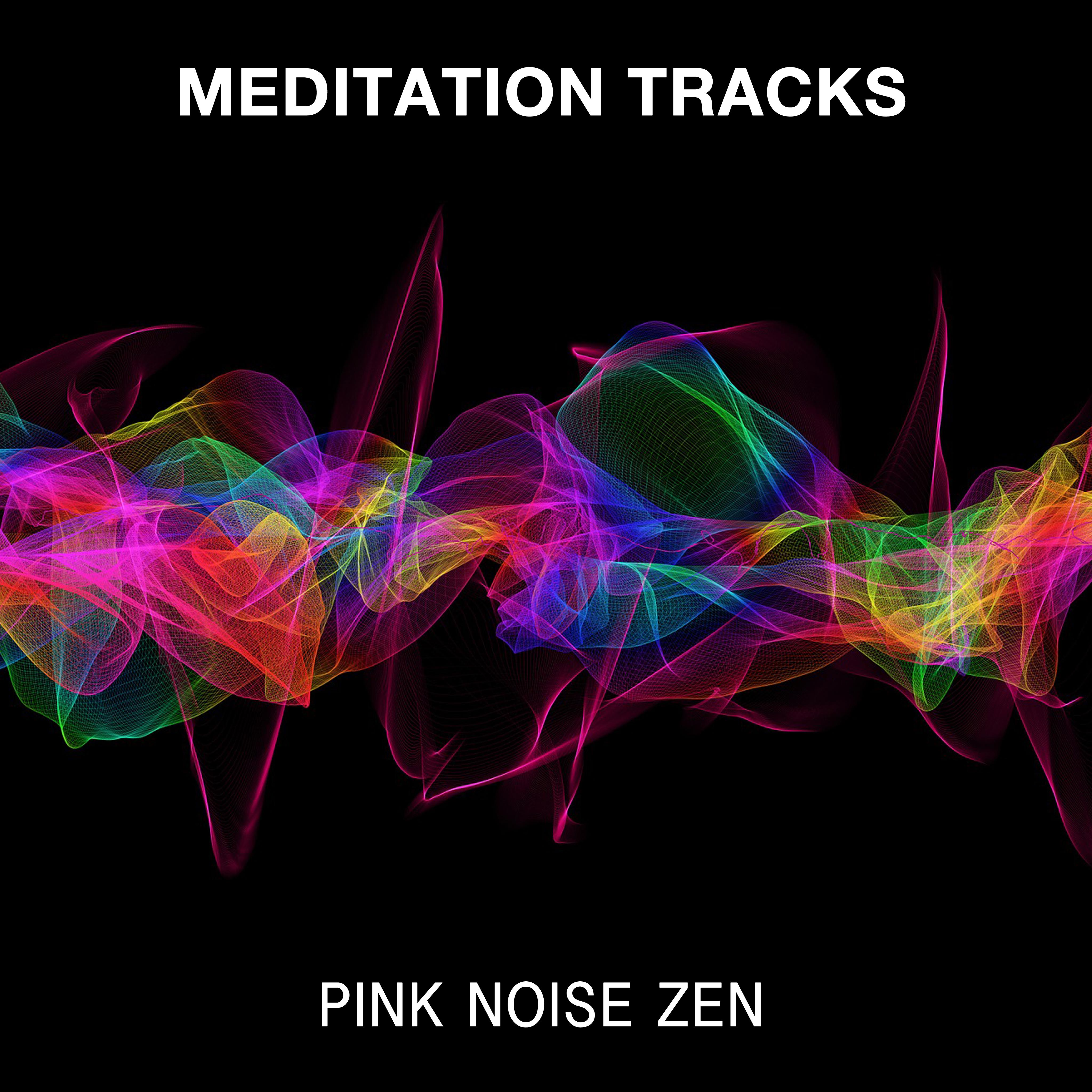 18 Meditation Tracks - Pink Noise Zen