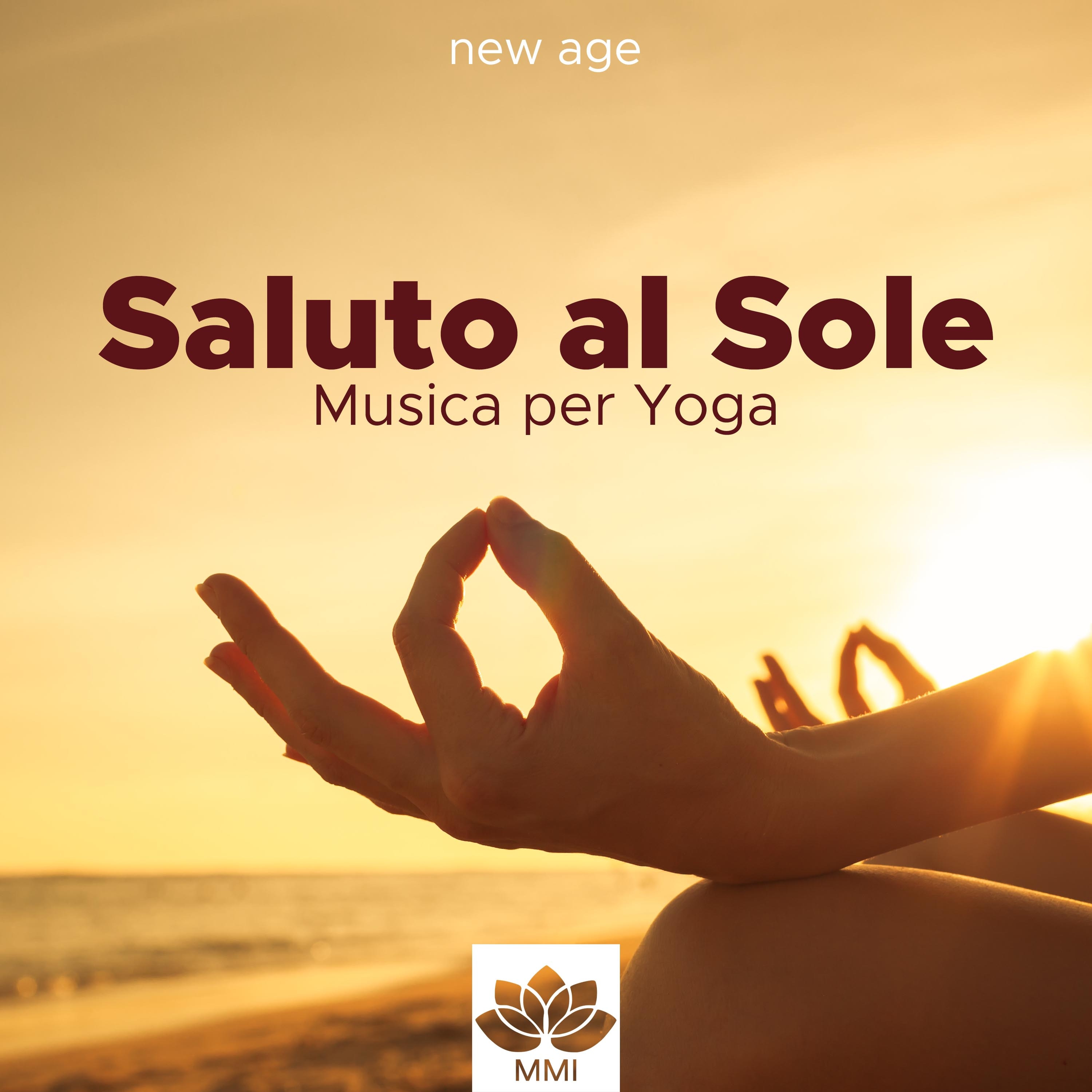 Saluto al Sole: Musica per Yoga, Canzoni Rilassanti per Meditare Profondamente