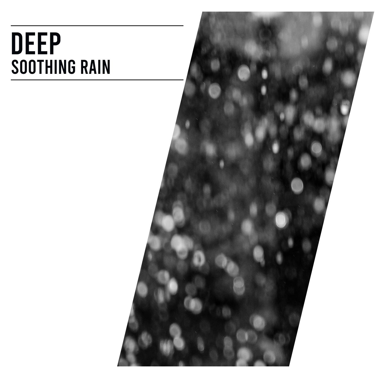 19 Deep Soothing Rain & Nature Sounds
