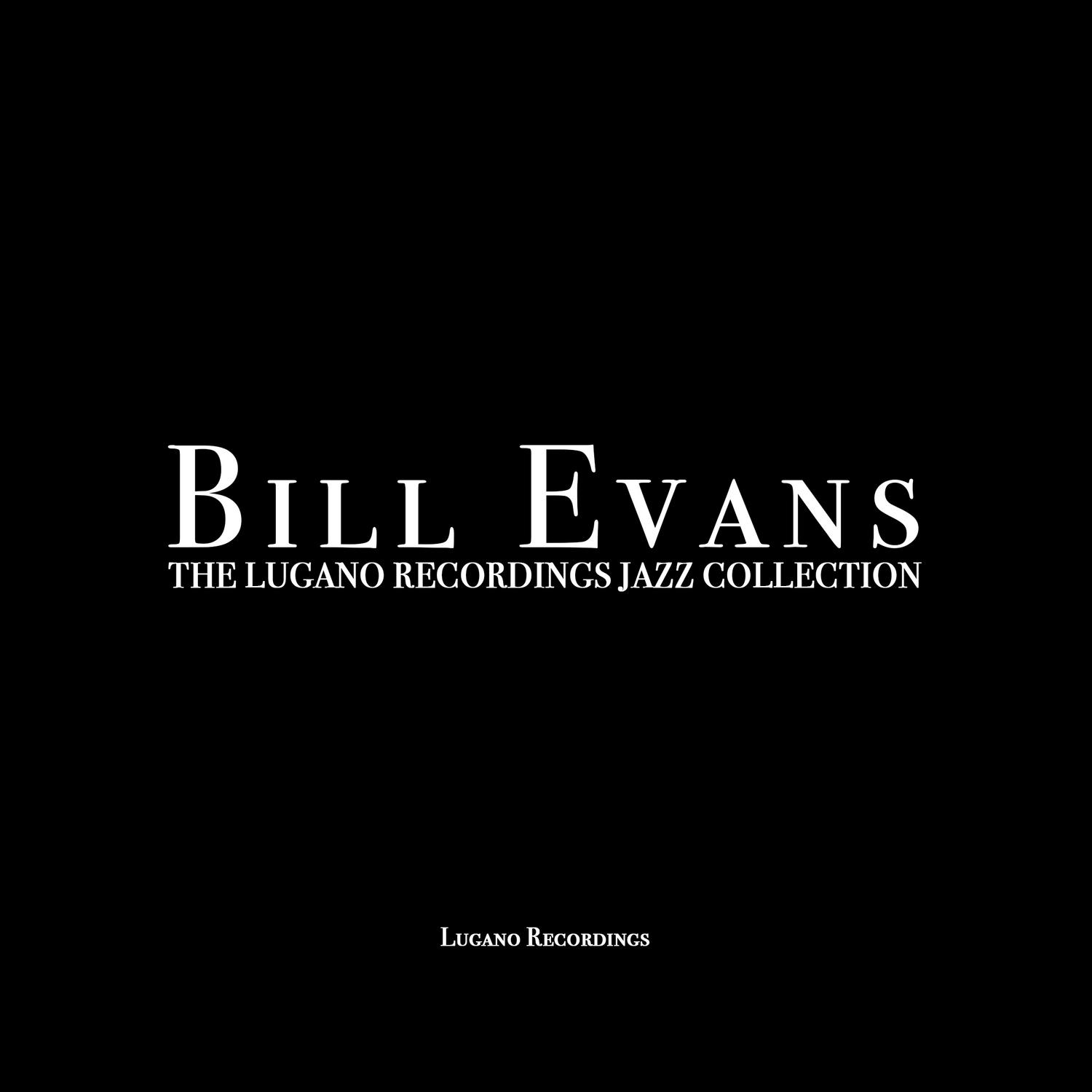 Bill Evans - The Lugano Recordings Jazz Collection