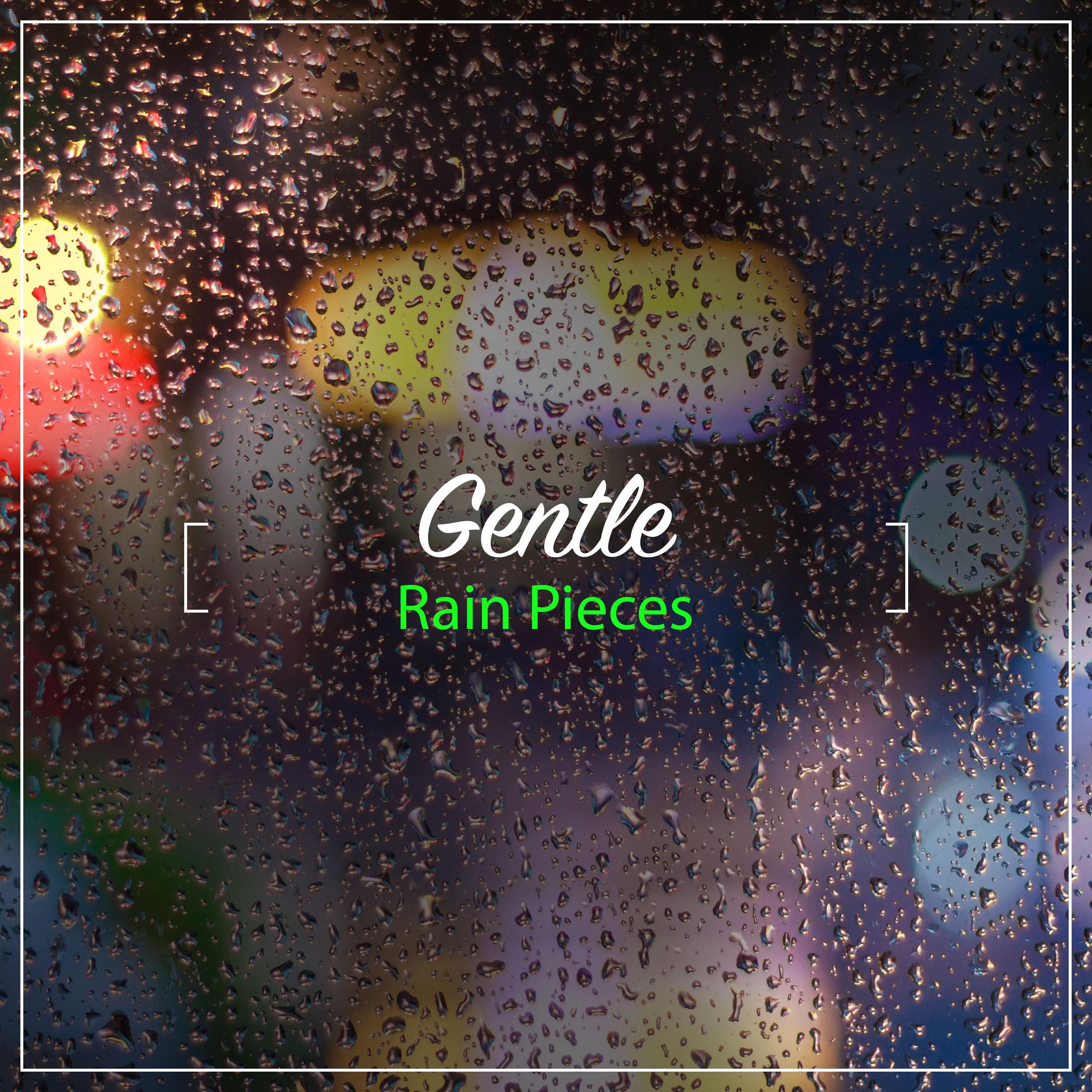 #15 Gentle Rain Pieces