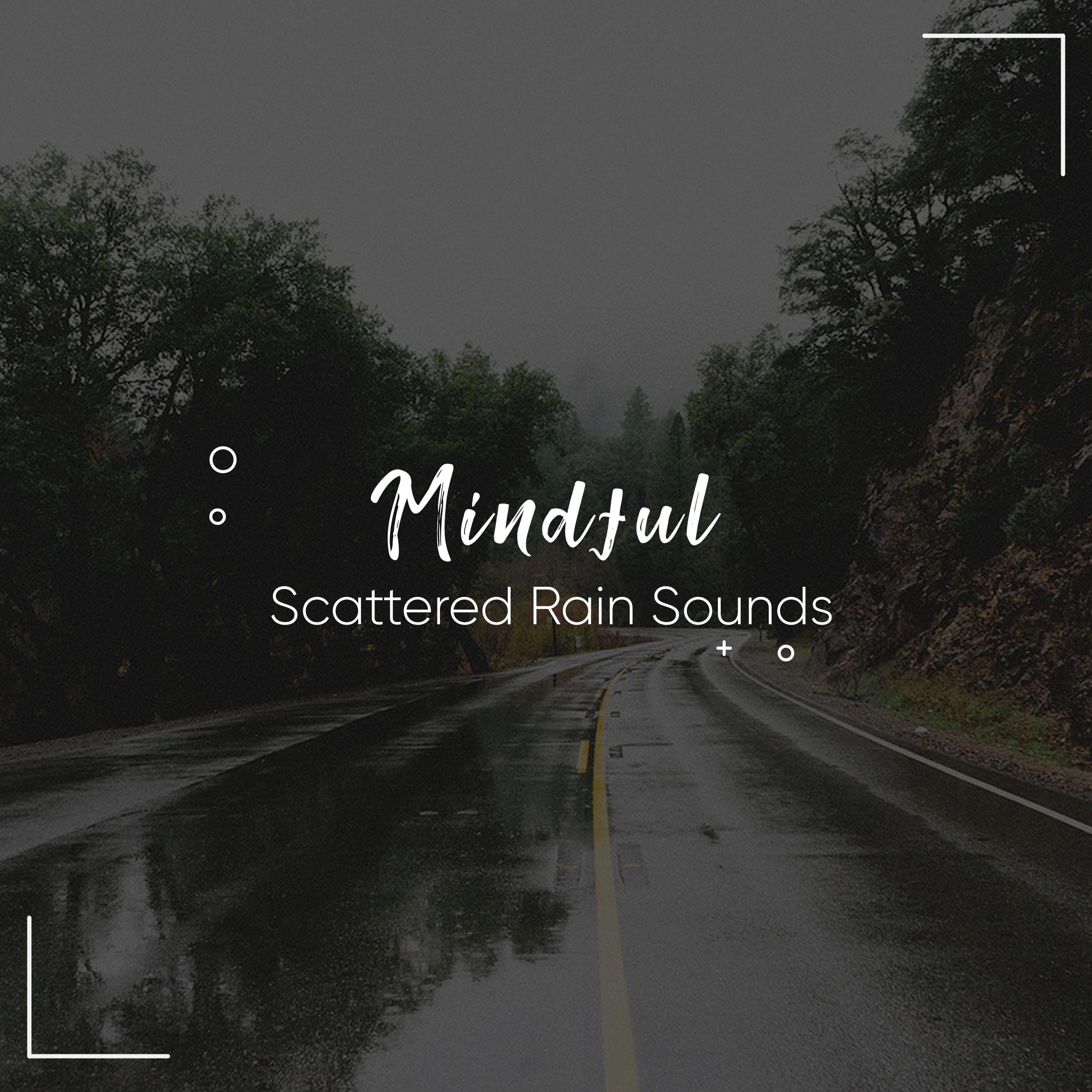 #2018 Mindful Scattered Rain Sounds