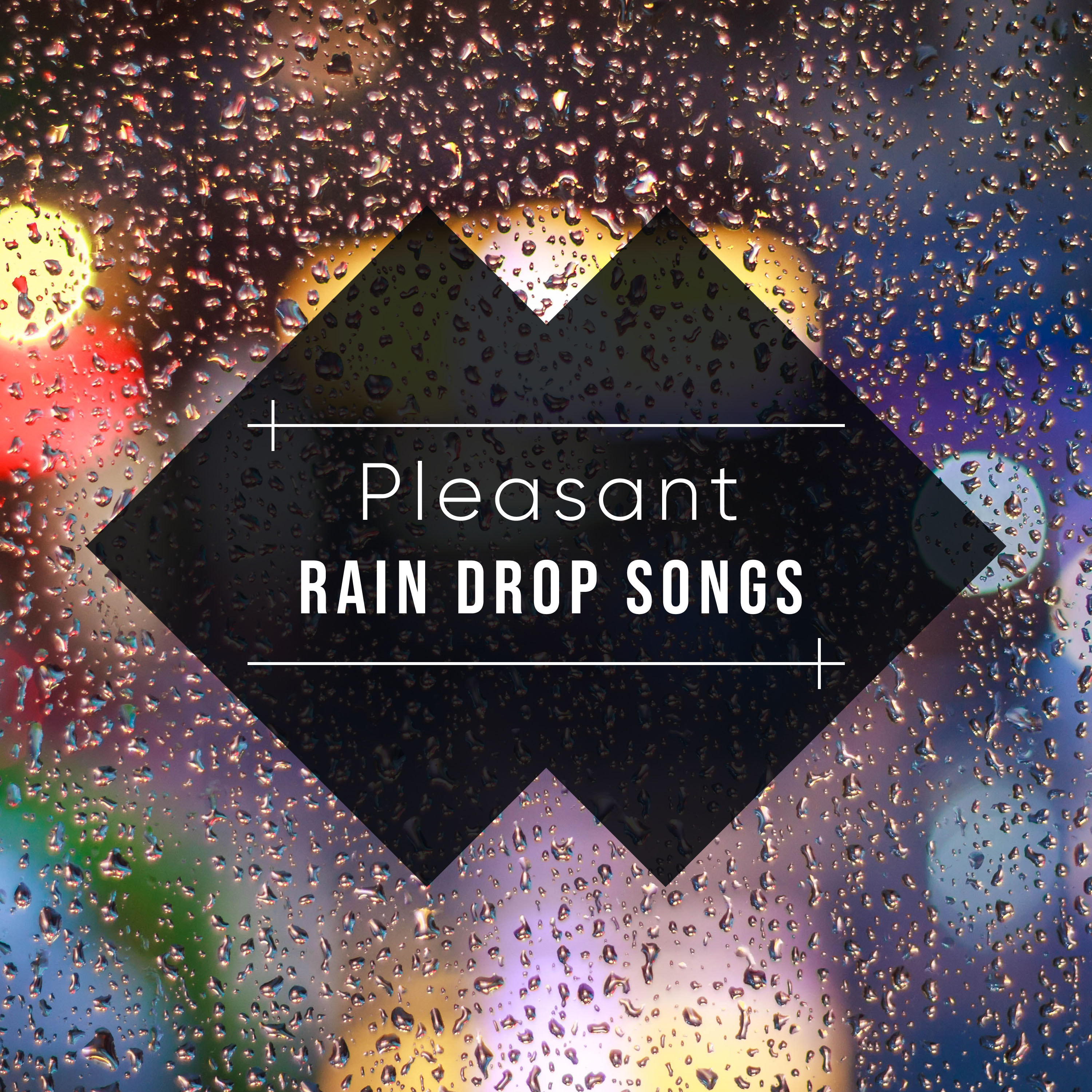 #15 Pleasant Rain Drop Songs for Sleep and Relaxation