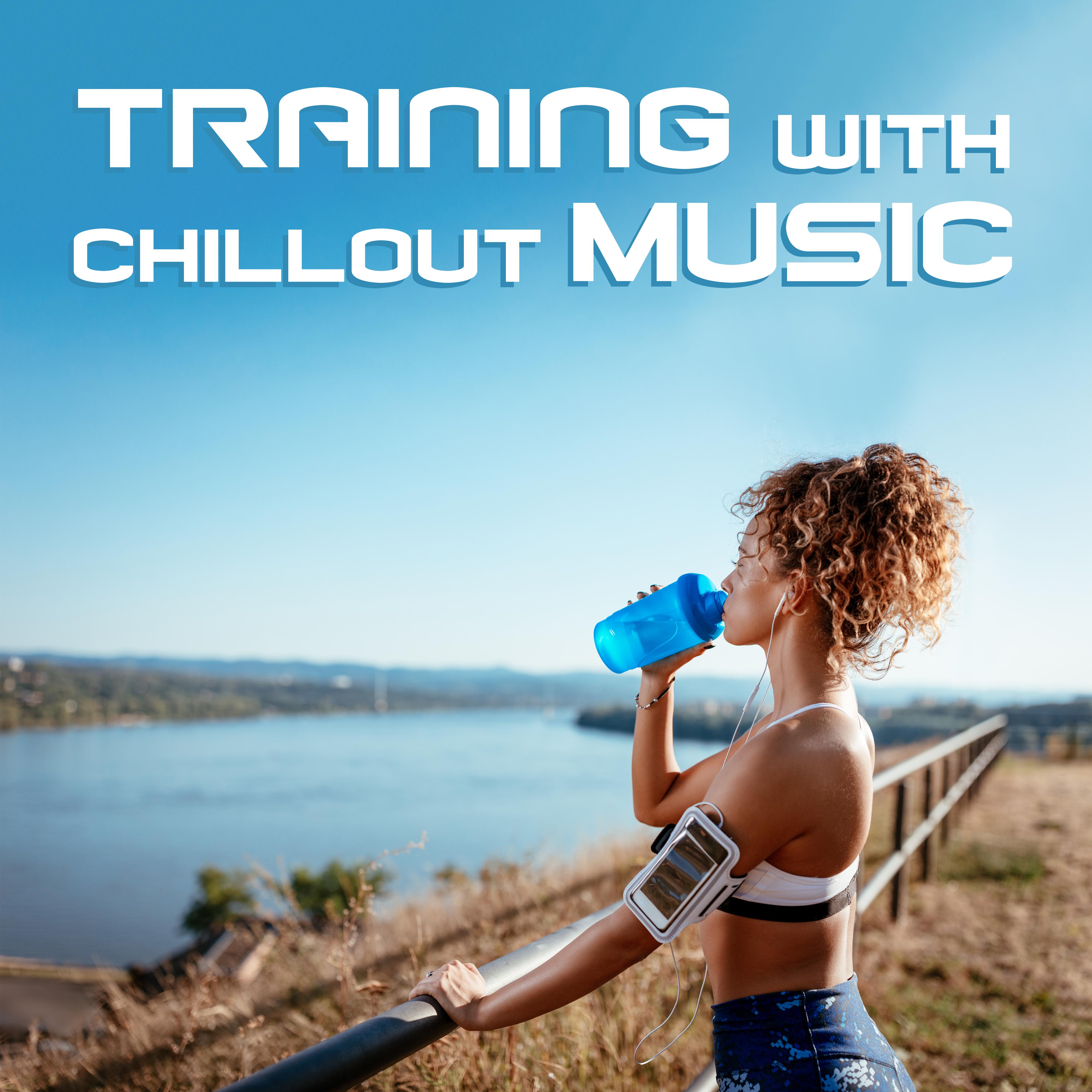 Training with Chillout Music
