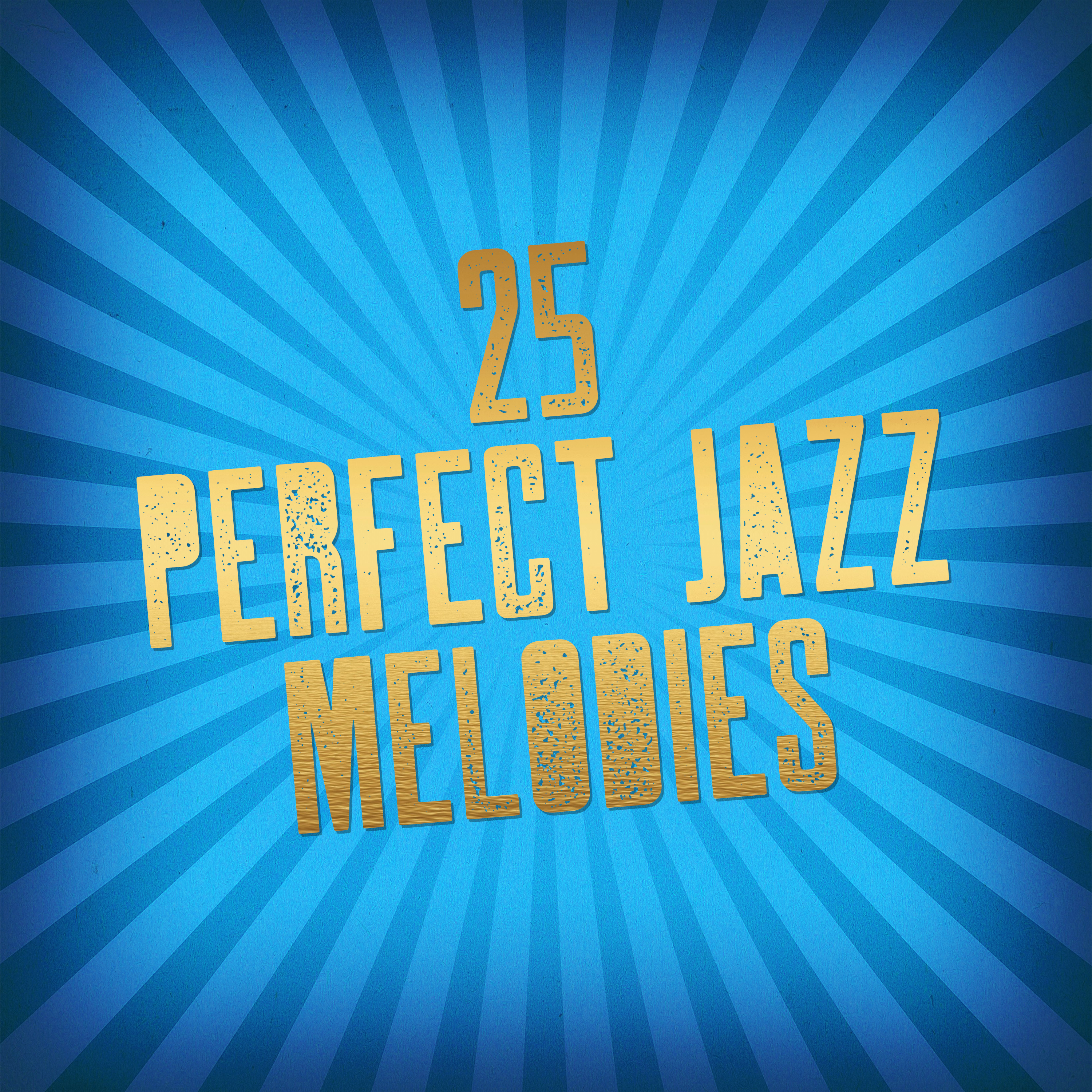 25 Perfect Jazz Melodies