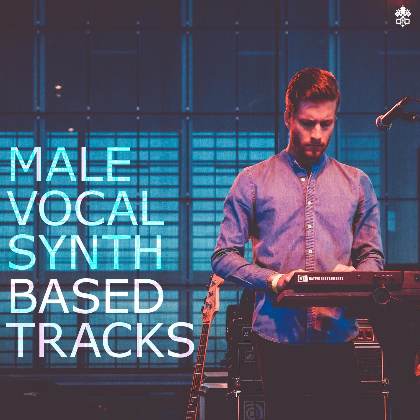 Male Vocal Synth Based Tracks