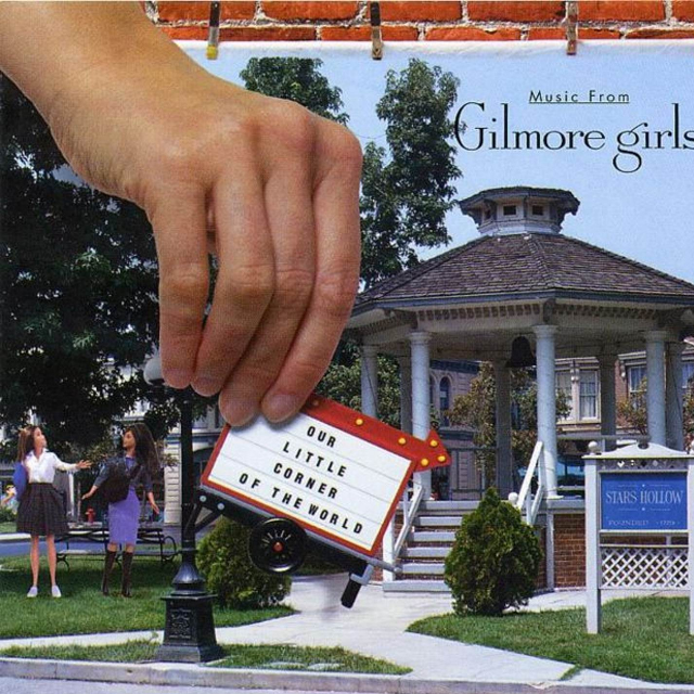 Our Little Corner of the World: Music From Gilmore Girls