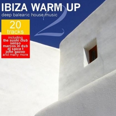 Ibiza Warm Up: Deep Balearic House Music Vol 2