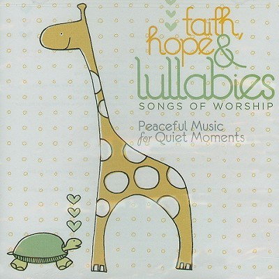 Faith, Hope & Lullabies: Worship