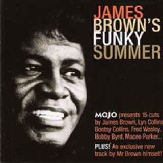 Mojo presents: James Brown's Funky Summer