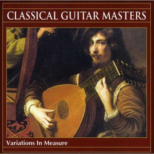 The Northstar Musicians Classical Guitar Masters: Variations In Measure
