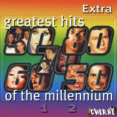 Greatest Hits Of The Millennium Extra