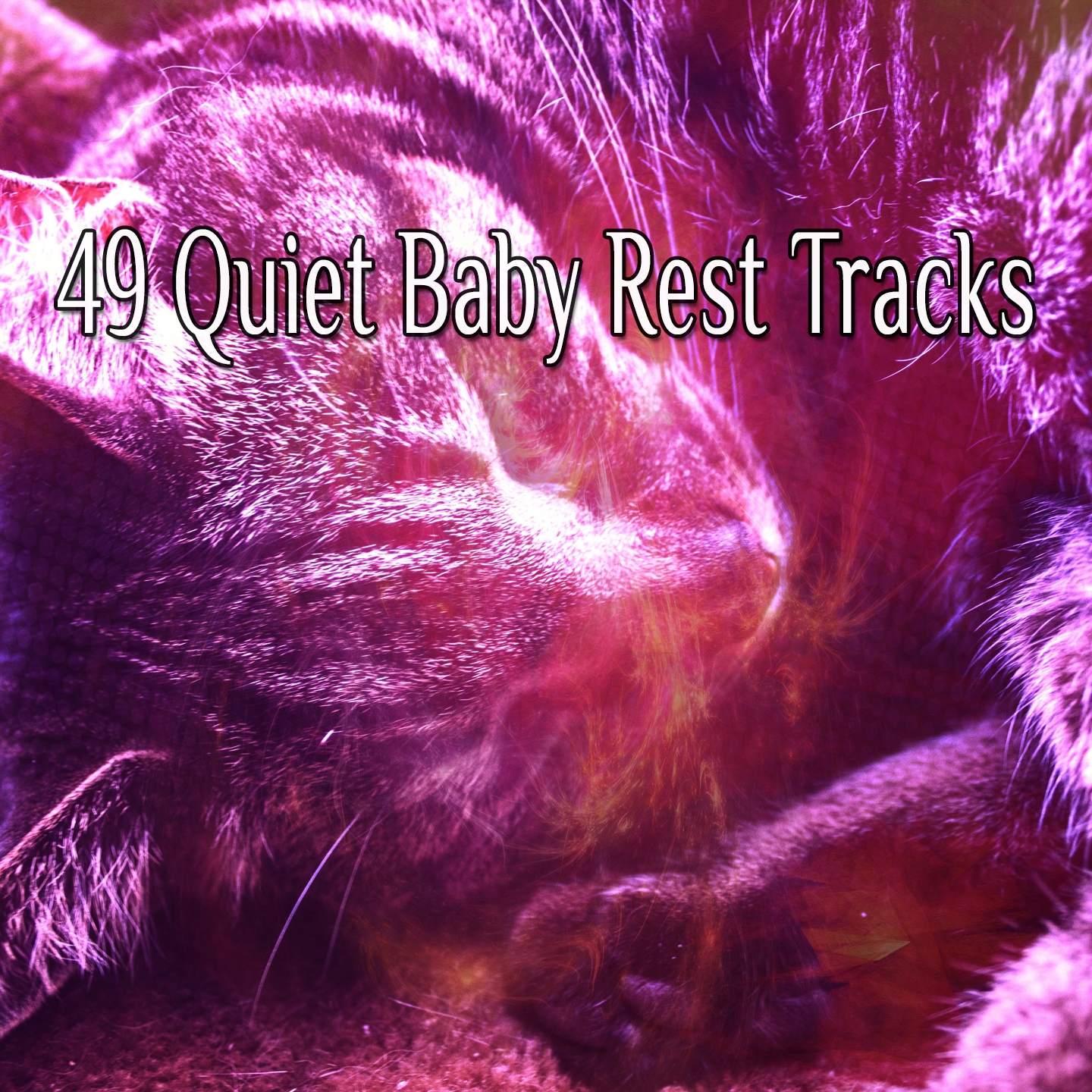 49 Quiet Baby Rest Tracks