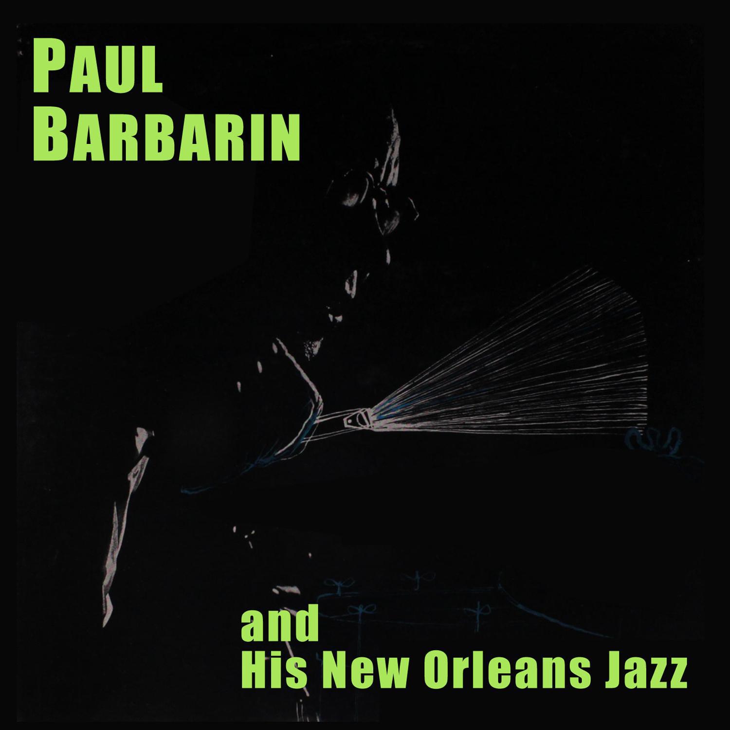 Paul Barbarin and His New Orleans Jazz (Bonus Track Version)