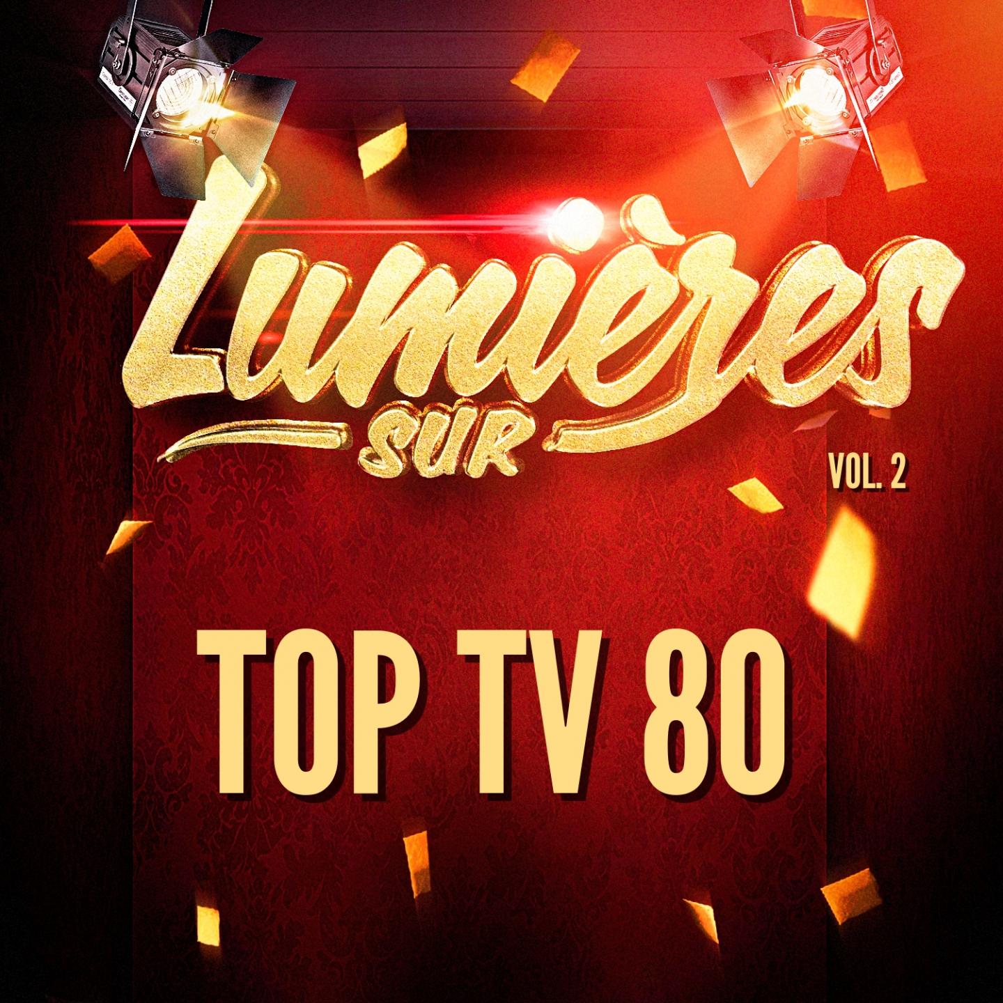 Lumières Sur Top Tv 80, Vol. 2