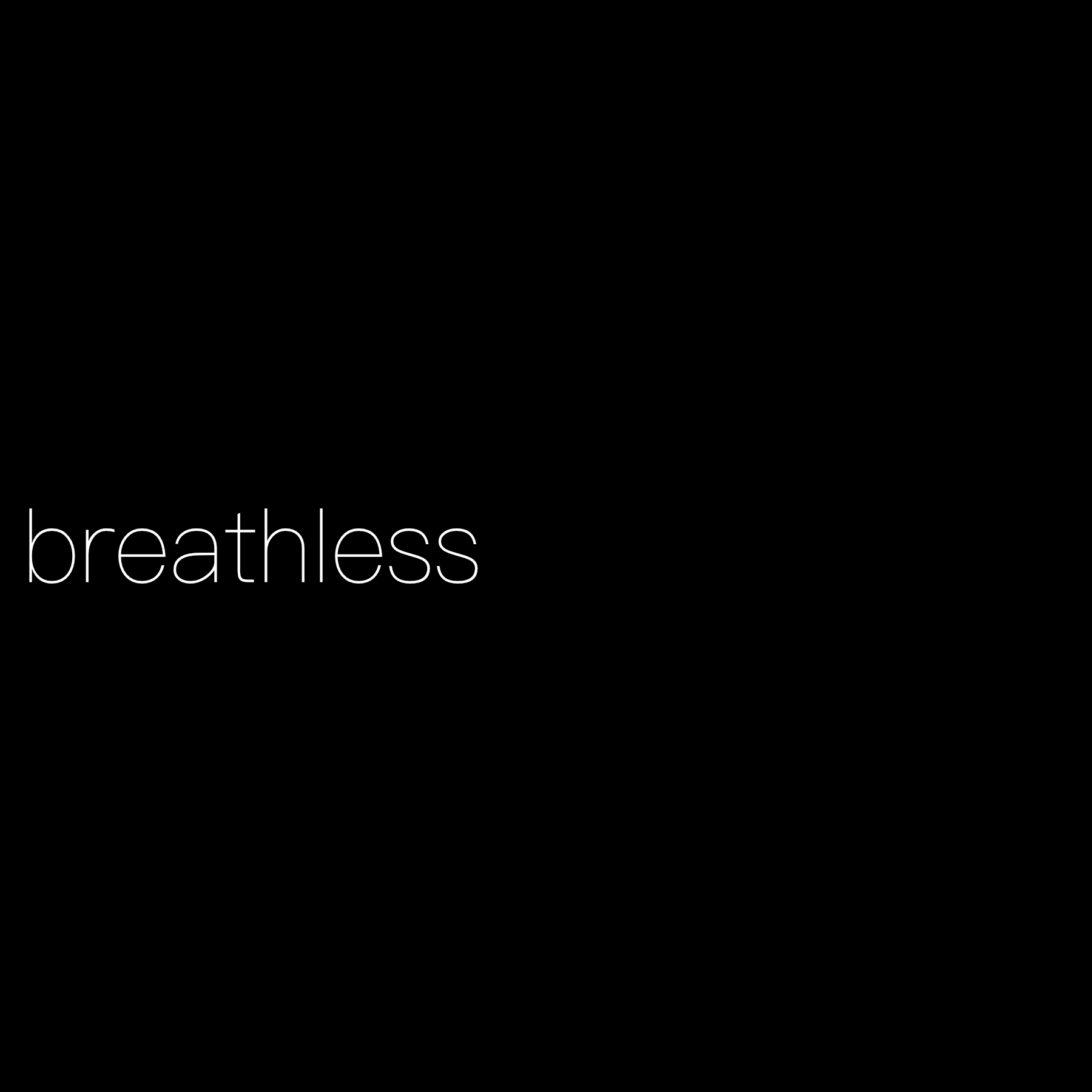 breathless