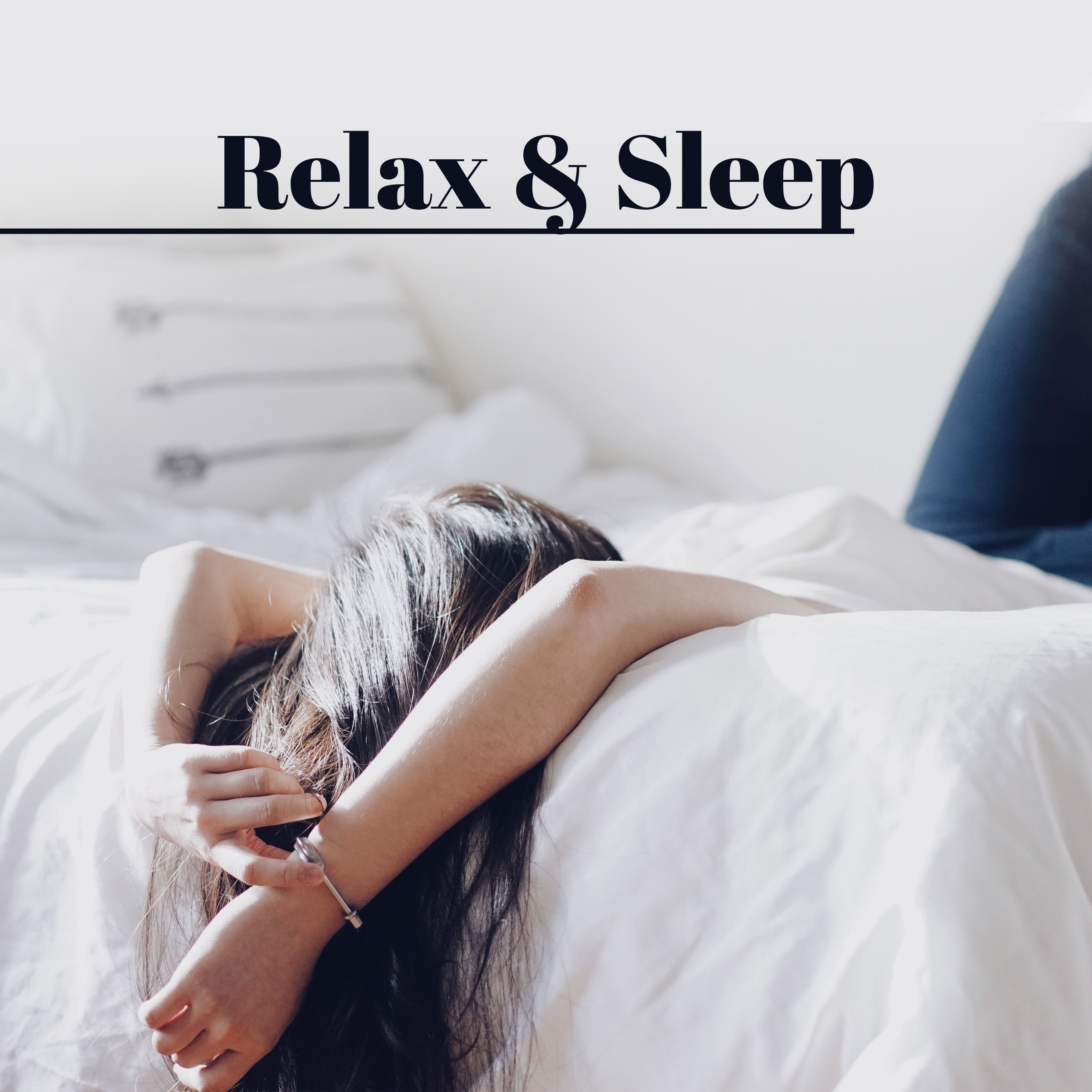 Relax & Sleep – Soothing Chill Out, Lullabies, Bedtime, Pure Therapy