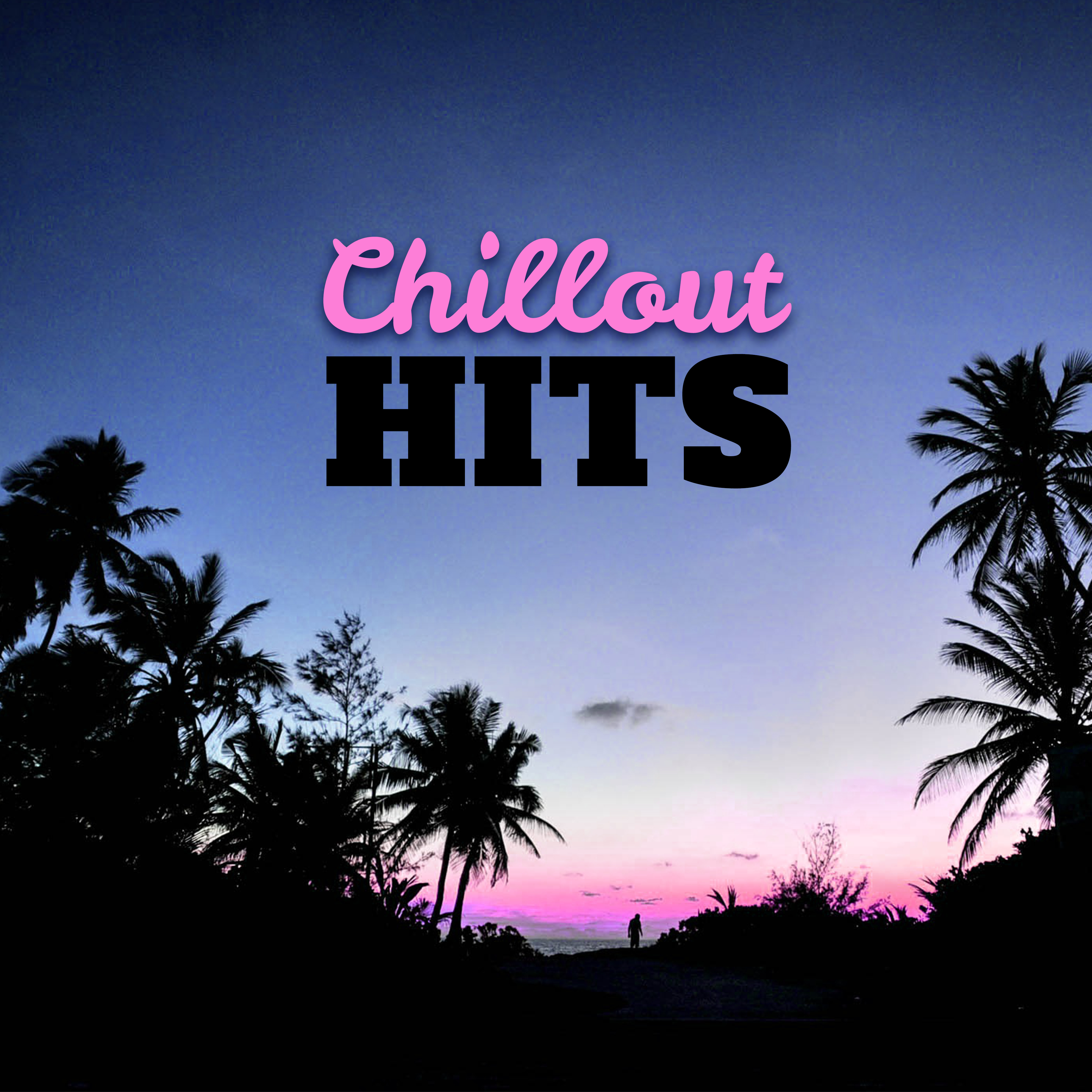 Chillout Hits – Ibiza Beach Party, *** Music, Sensual Dance, Bar Chill Out, Cocktail Party, Ibiza Lounge Club, Summer 2017