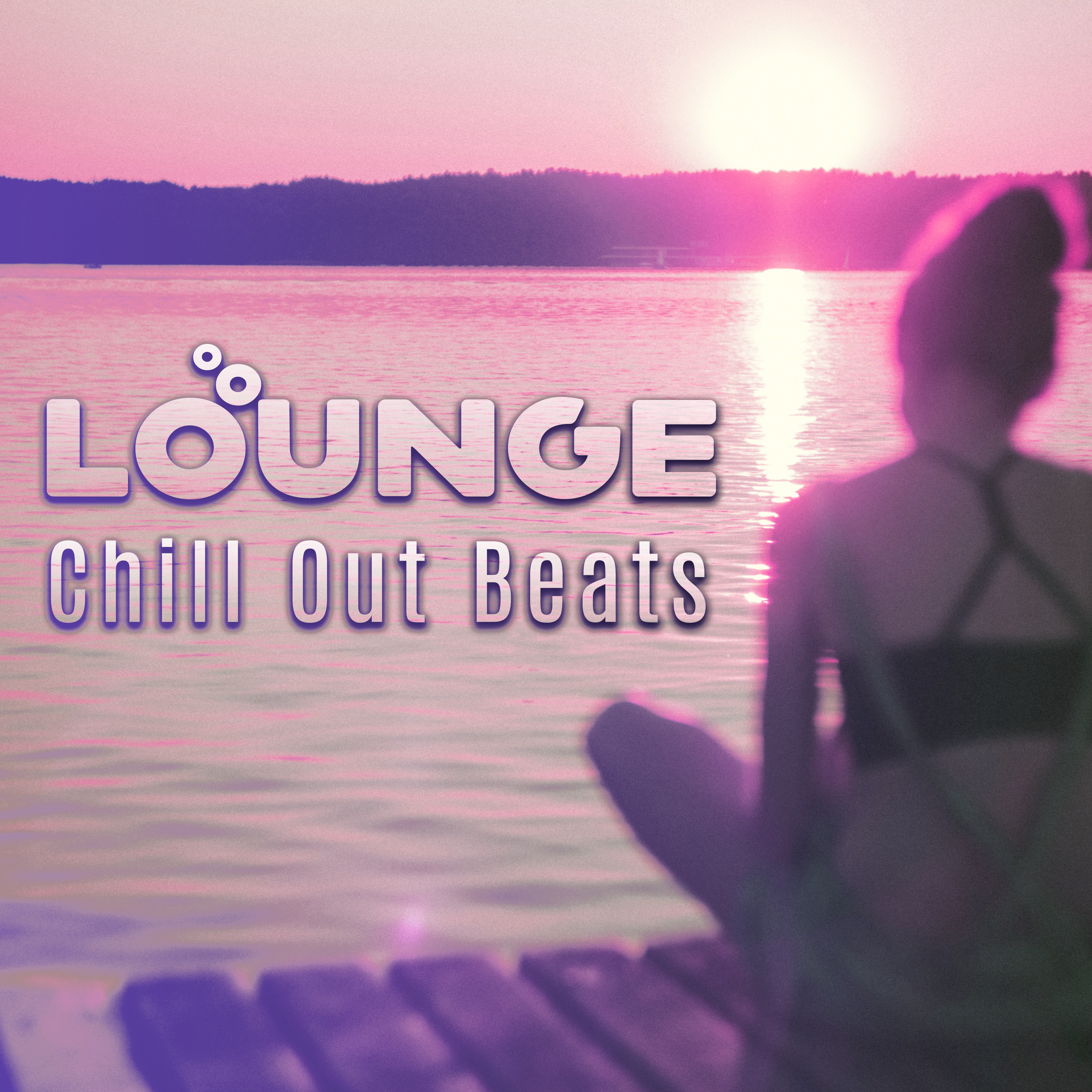 Lounge Chill Out Beats – Summer Chill Out Vibes, Easy Listening, Holiday 2017, Stress Free