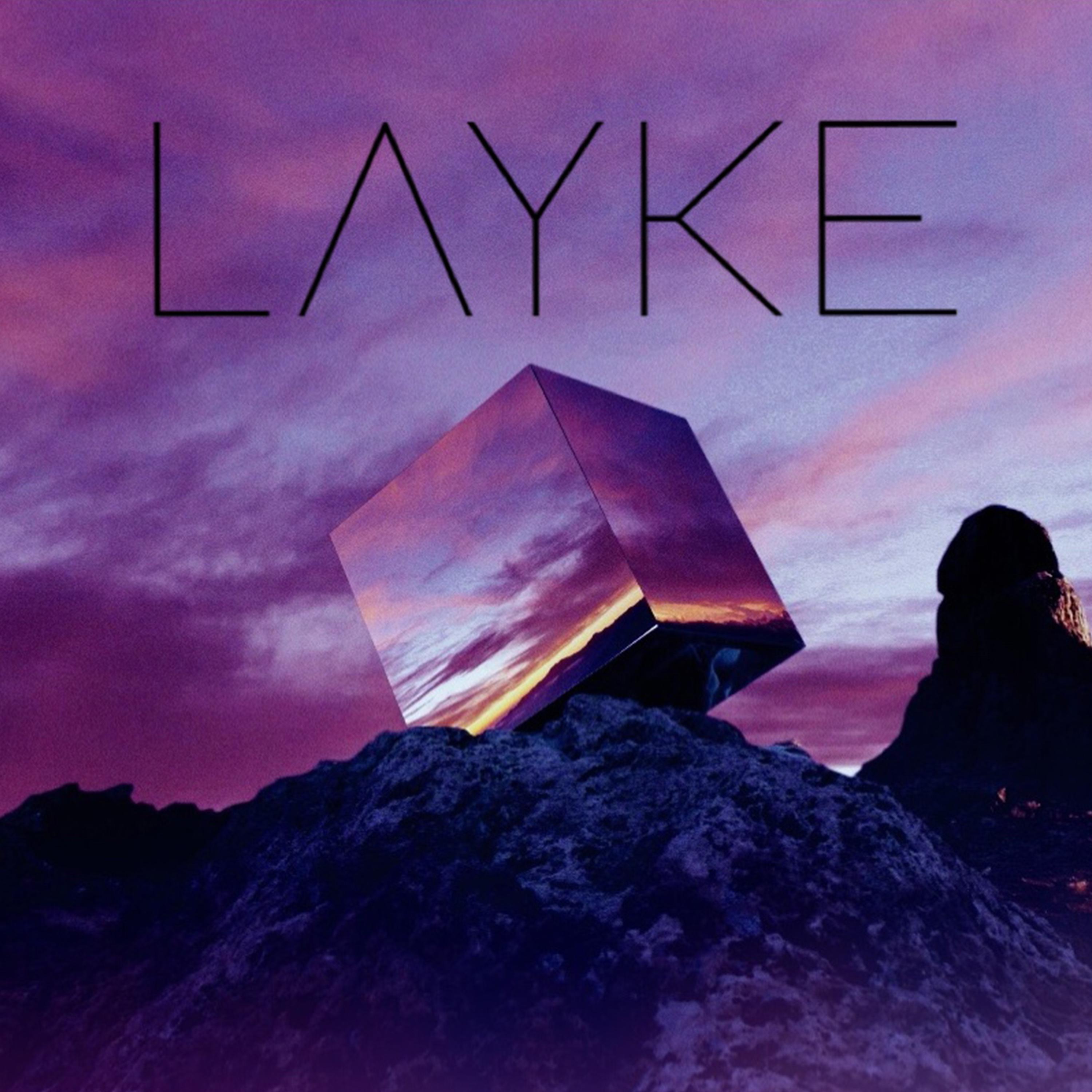 LAYKE, Pt. 1