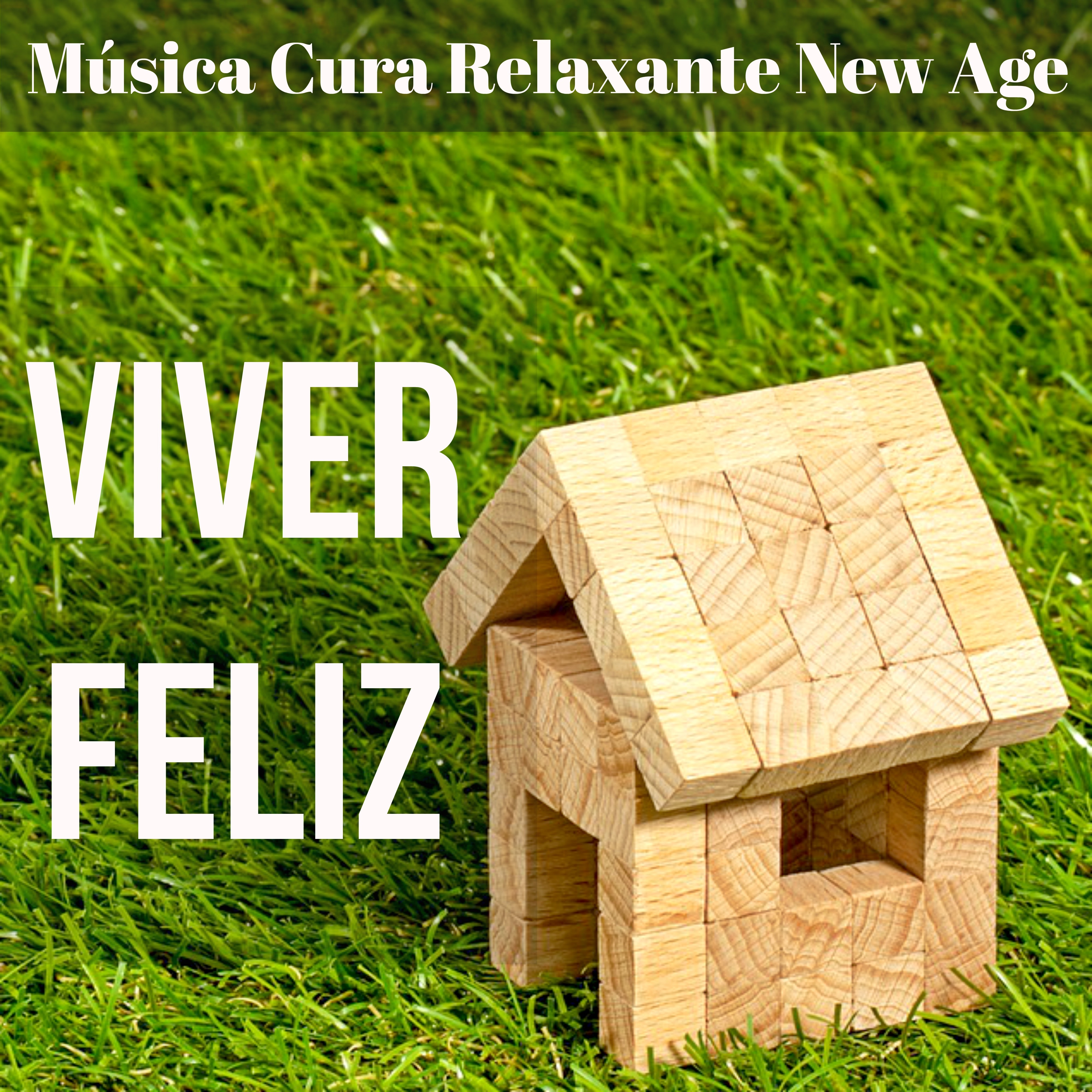 Viver Feliz - Música Cura Relaxante New Age para Meditação Diaria Técnicas de Respiração Massagem Terapêutica com Sons da Natureza Instrumentais Binaurais