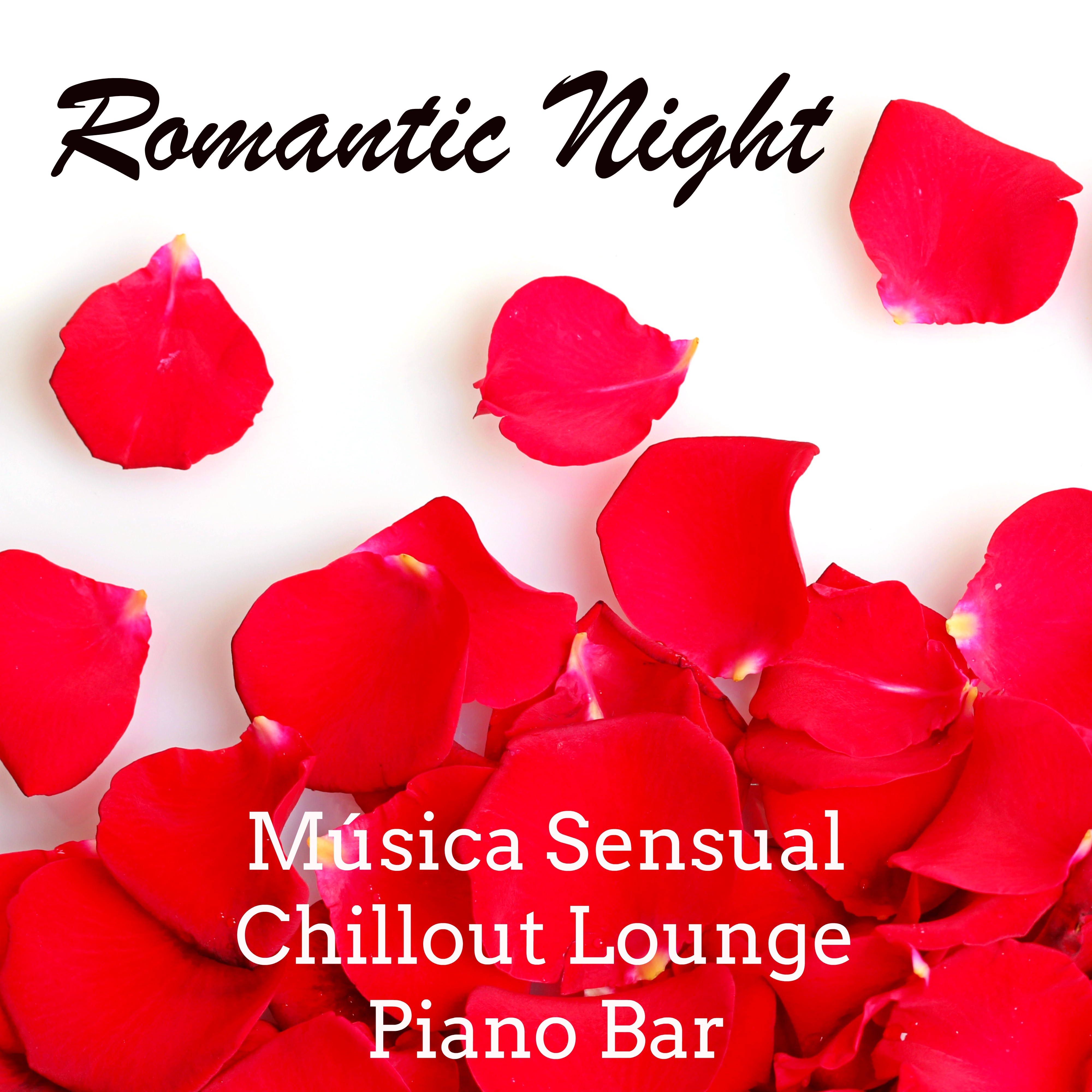 Romantic Night - Música Sensual Chillout Lounge Piano Bar para Dulces Sueños Amor