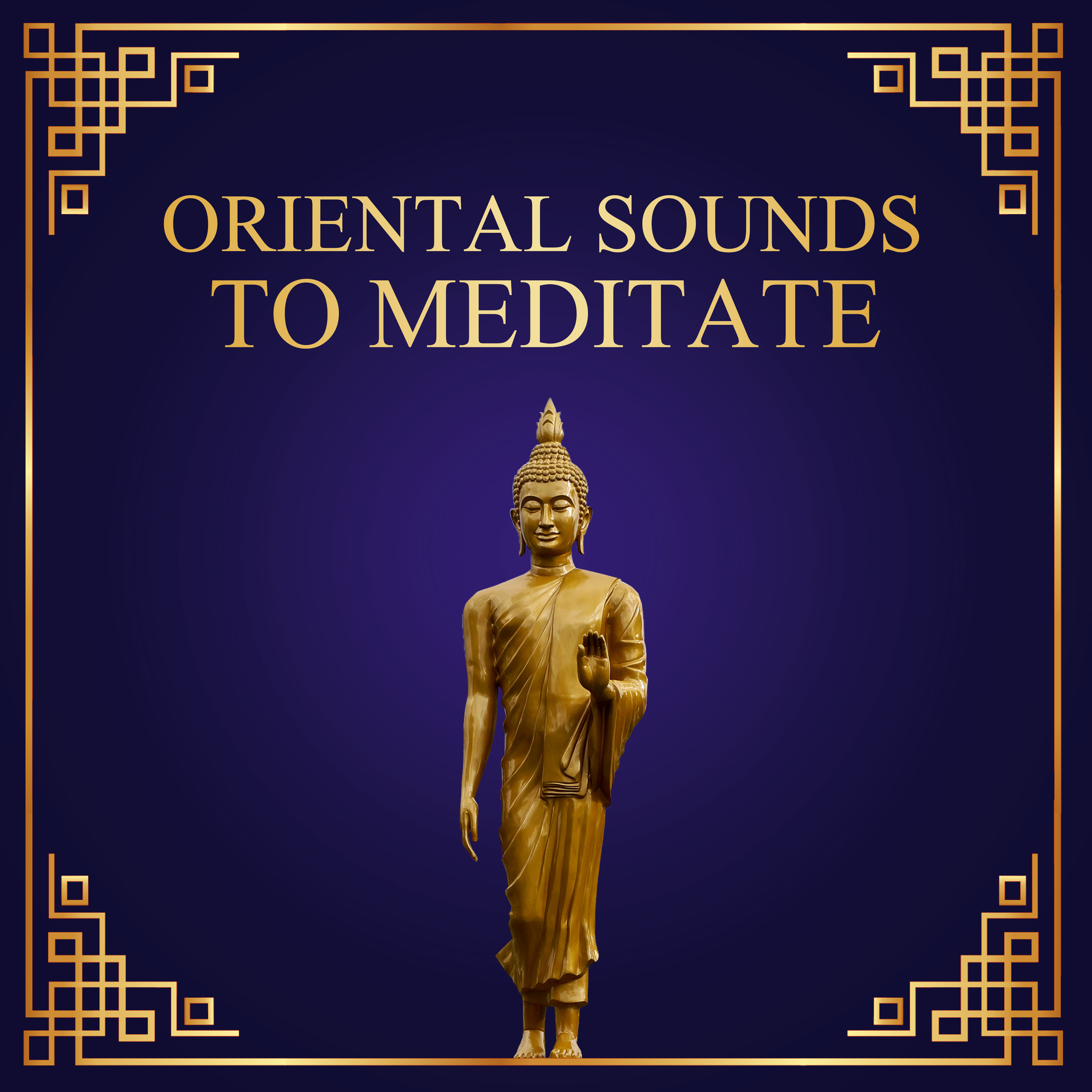 Oriental Sounds to Meditate – Peaceful Mind, Control Your Inner Spirit, Meditation Sounds to Calm Down