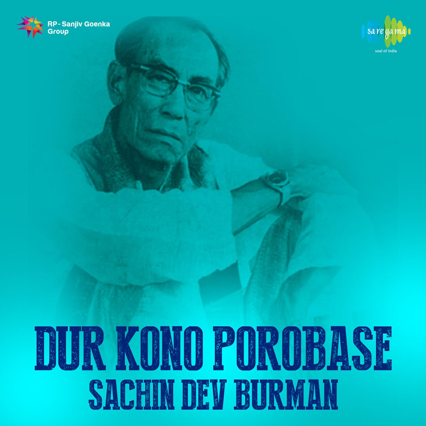 Dur Kono Porobase Sachin Dev Burman