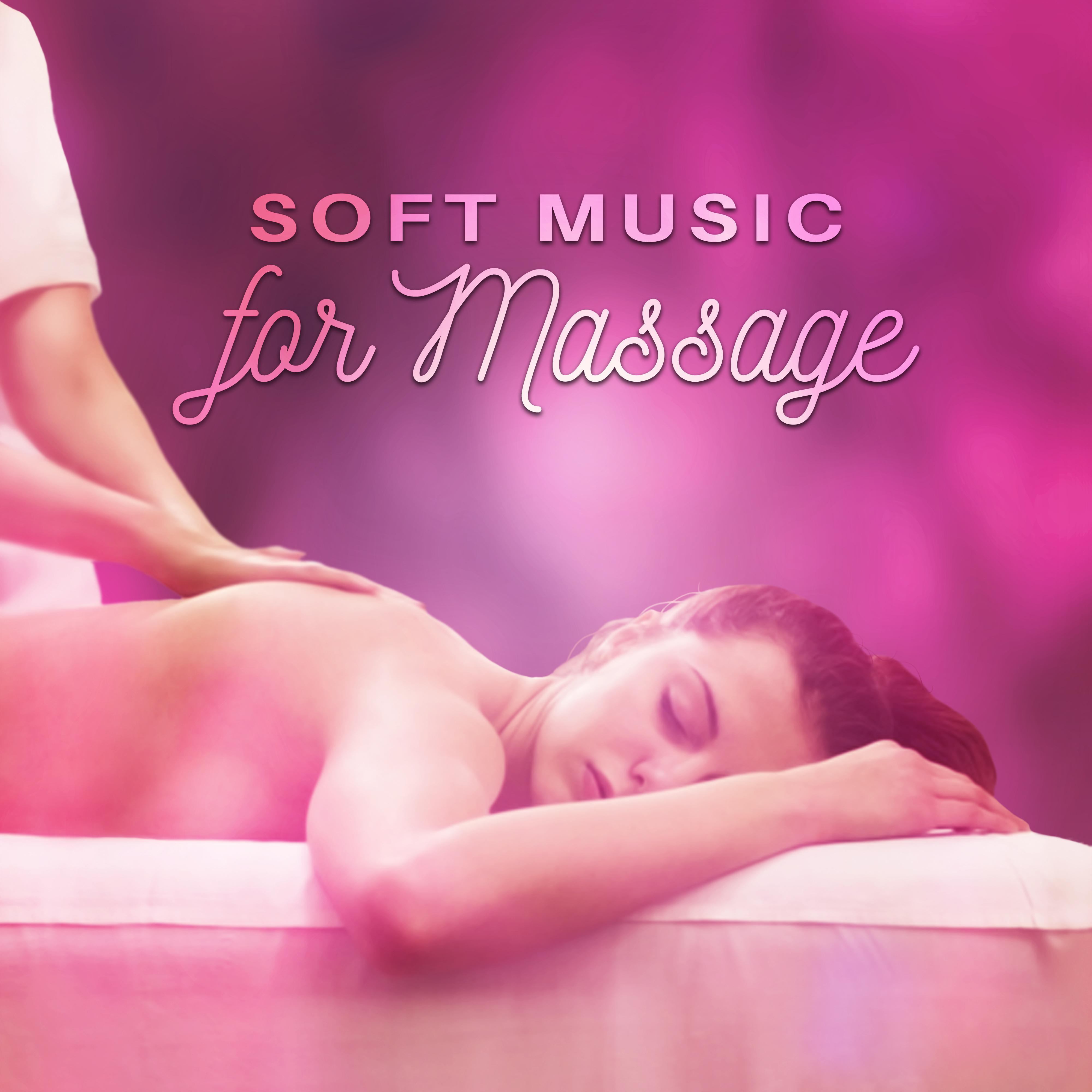 Soft Music for Massage – Relaxation Wellness, Bliss Spa, Zen, Pure Massage, Deep Sleep, Meditation, Nature Sounds