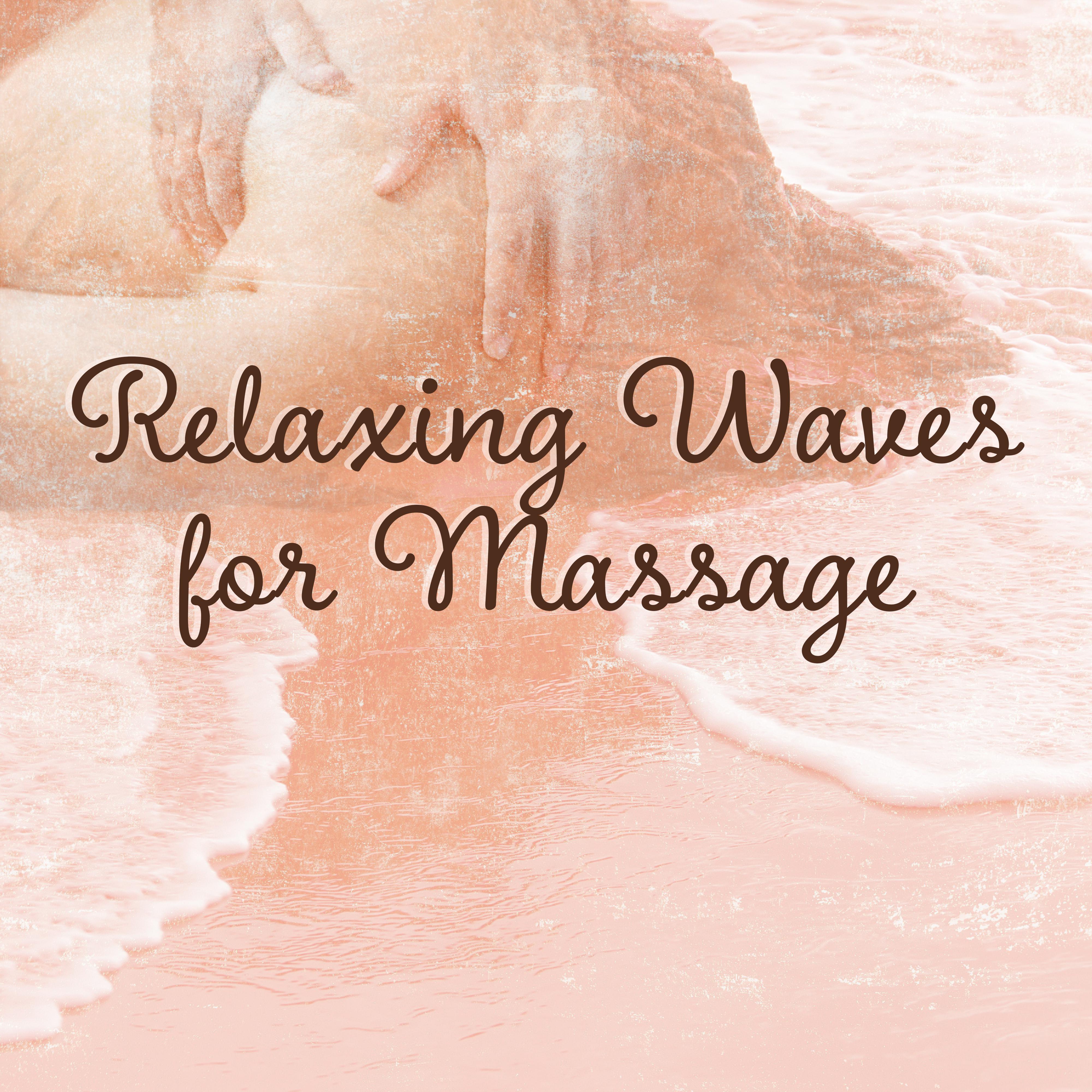 Relaxing Waves for Massage – Relaxing Music, New Age 2017 for Massage, Spa Treatments, Rest
