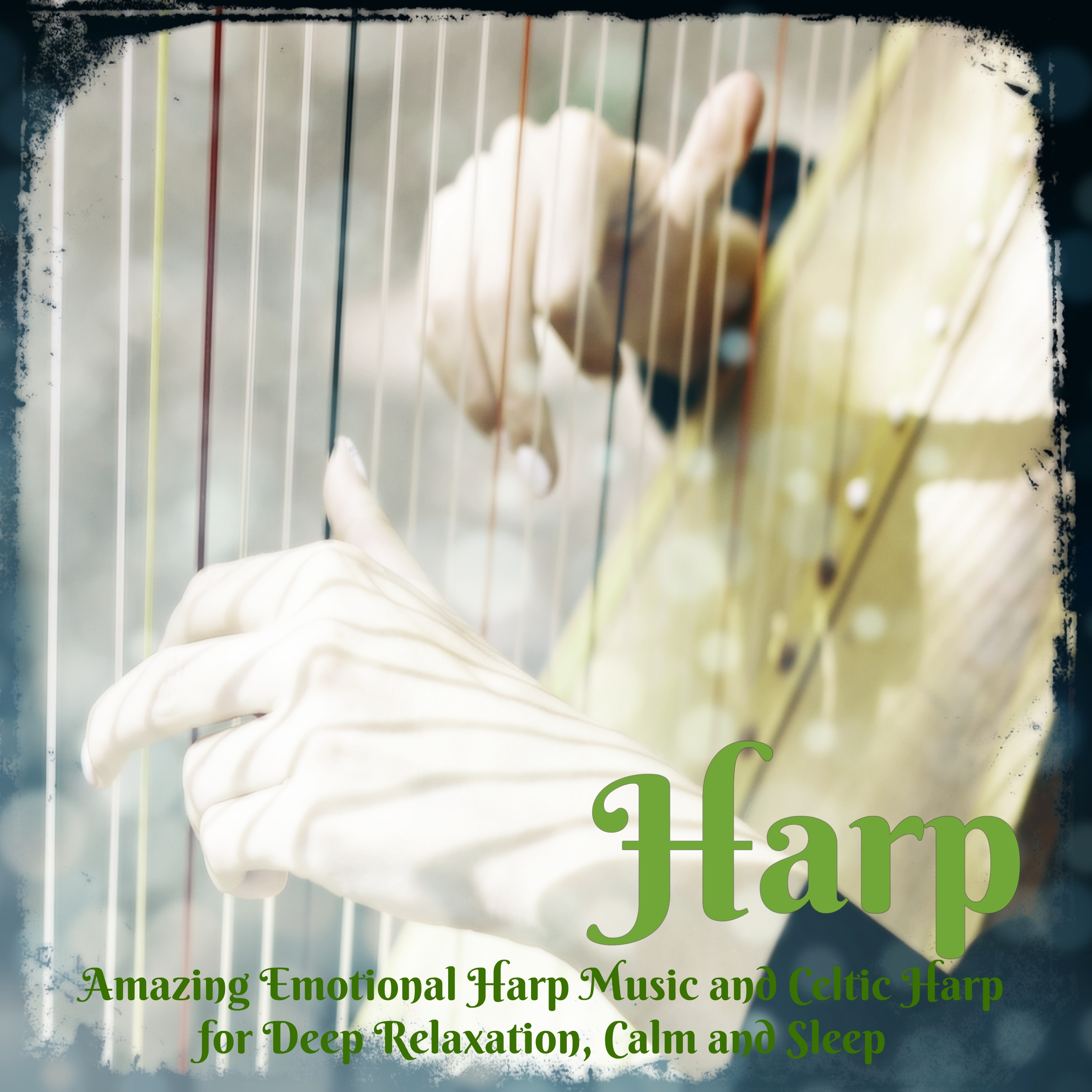 Harp – Amazing Emotional Harp Music and Celtic Harp for Deep Relaxation, Calm and Sleep