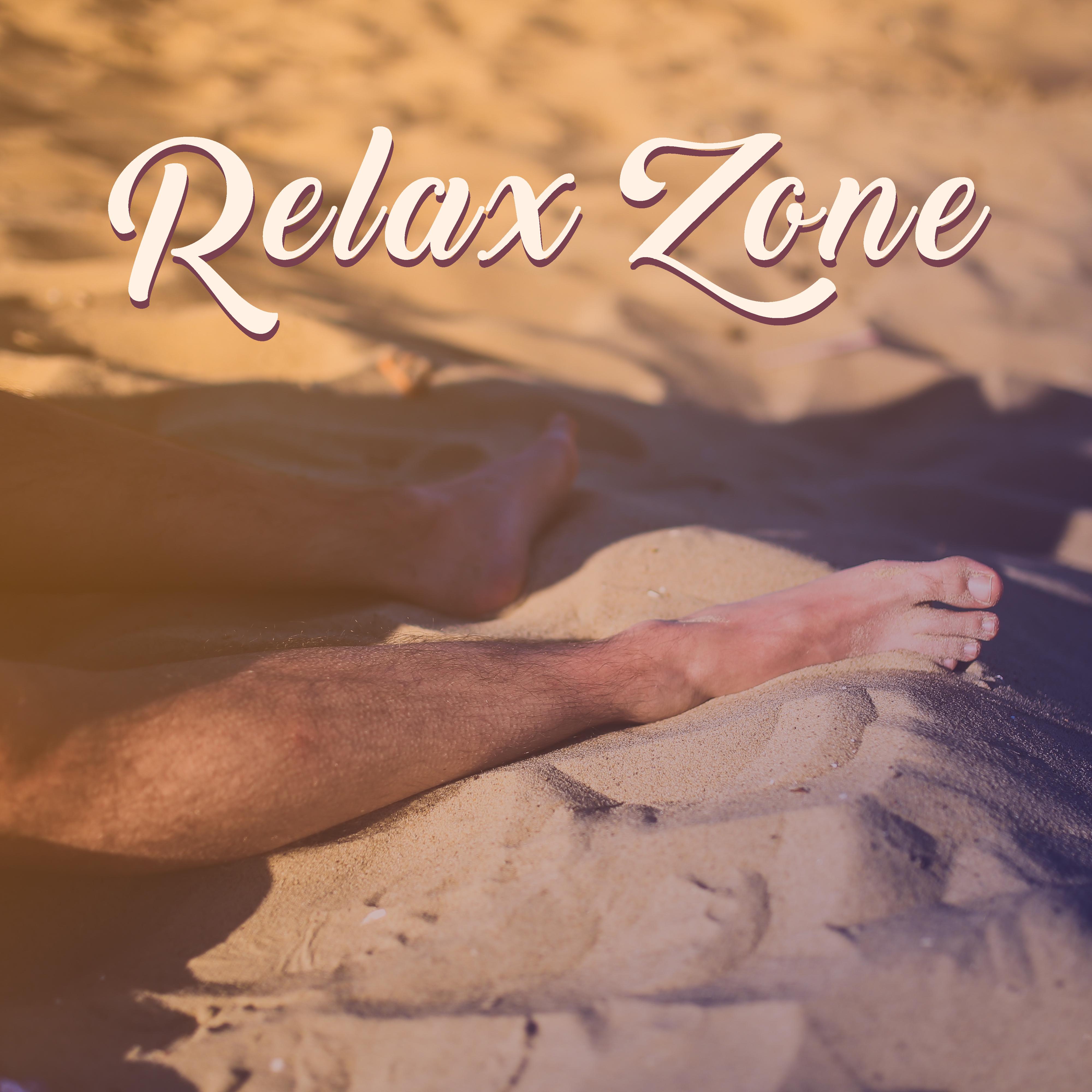 Relax Zone – Chill Out Music, Summer Lounge, Pure Relaxation, Good Vibes Only, Electronic Music