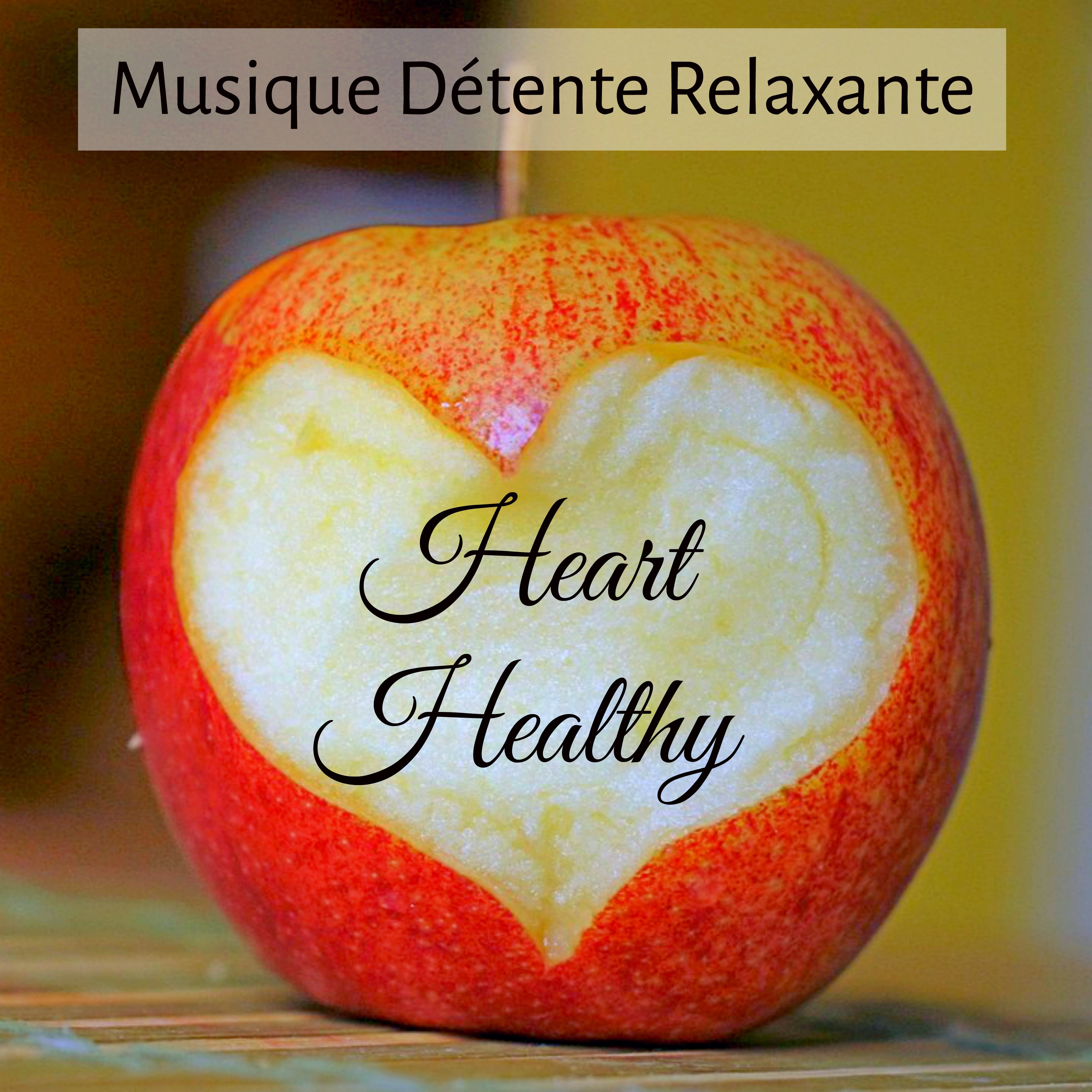 Heart Healthy - Musique Détente Relaxante pour la Bonne Santé Equilibrage des Chakras Belle Esprit avec Sons Instrumentaux Binauraux New Age de la Nature