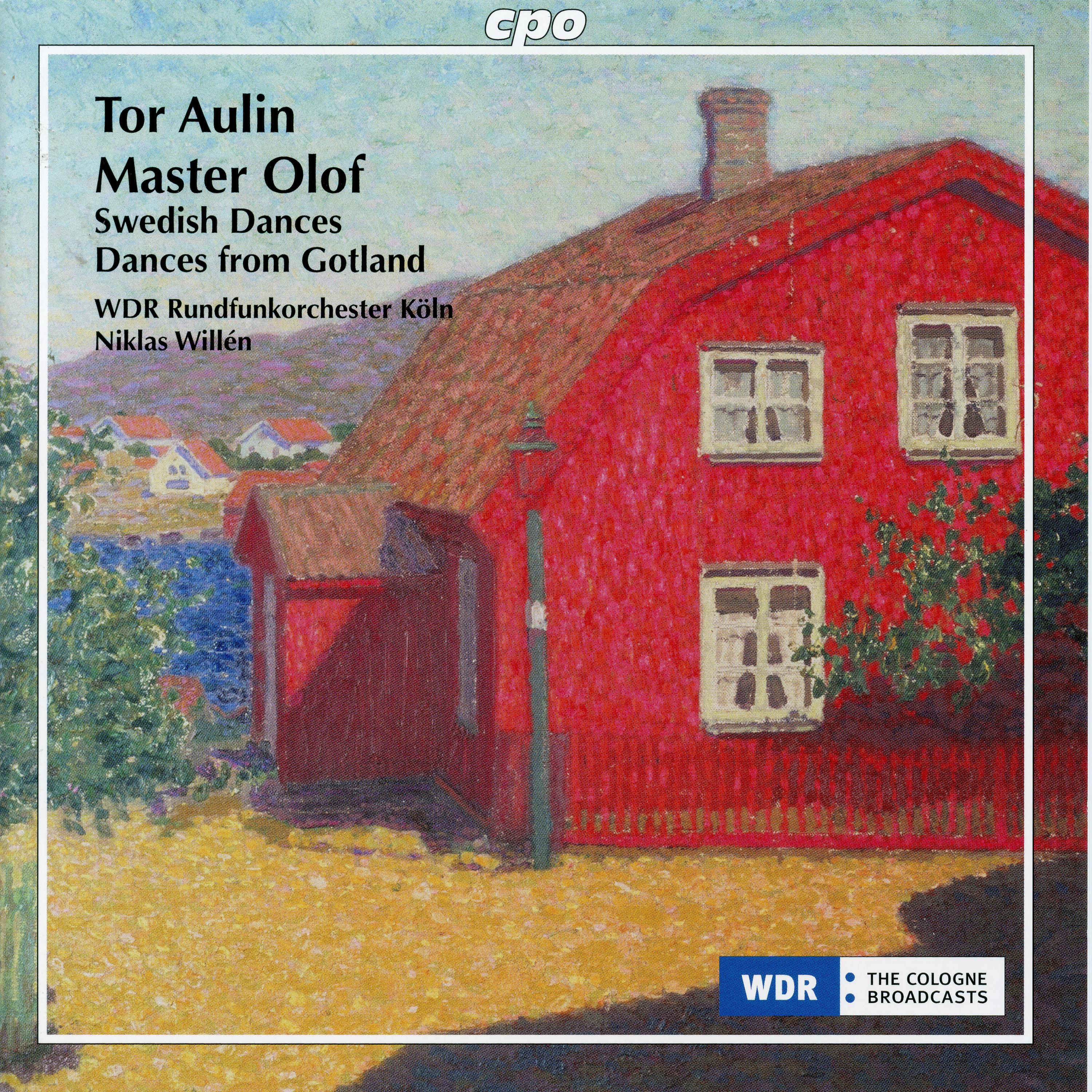 Aulin: Master Olof Suite, 4 Swedish Dances & 3 Dances from Gotland