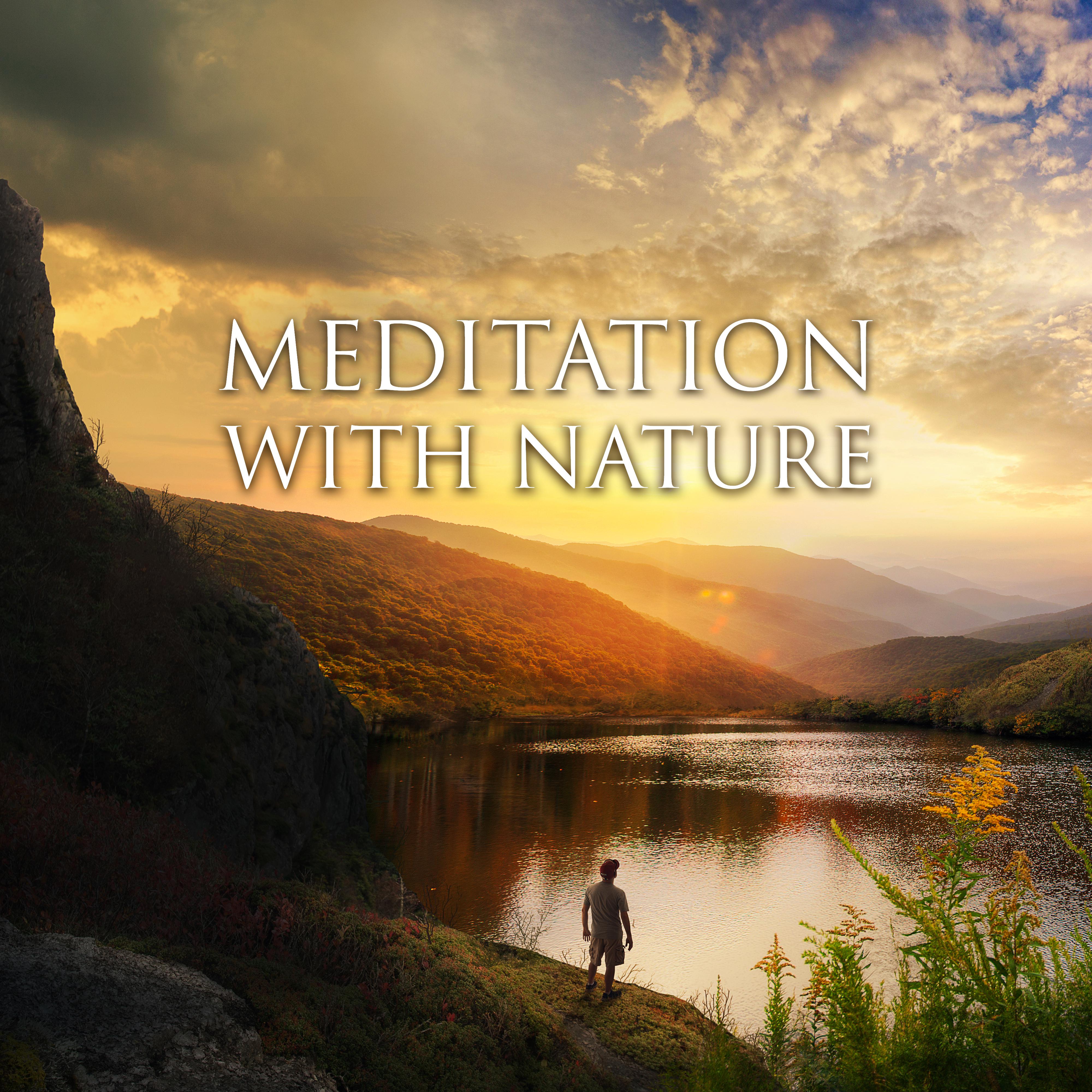 Meditation with Nature – Therapy Sounds, Training Yoga, Relax, Pure Mind, Chakra Balancing, Spirituality, Buddha Lounge