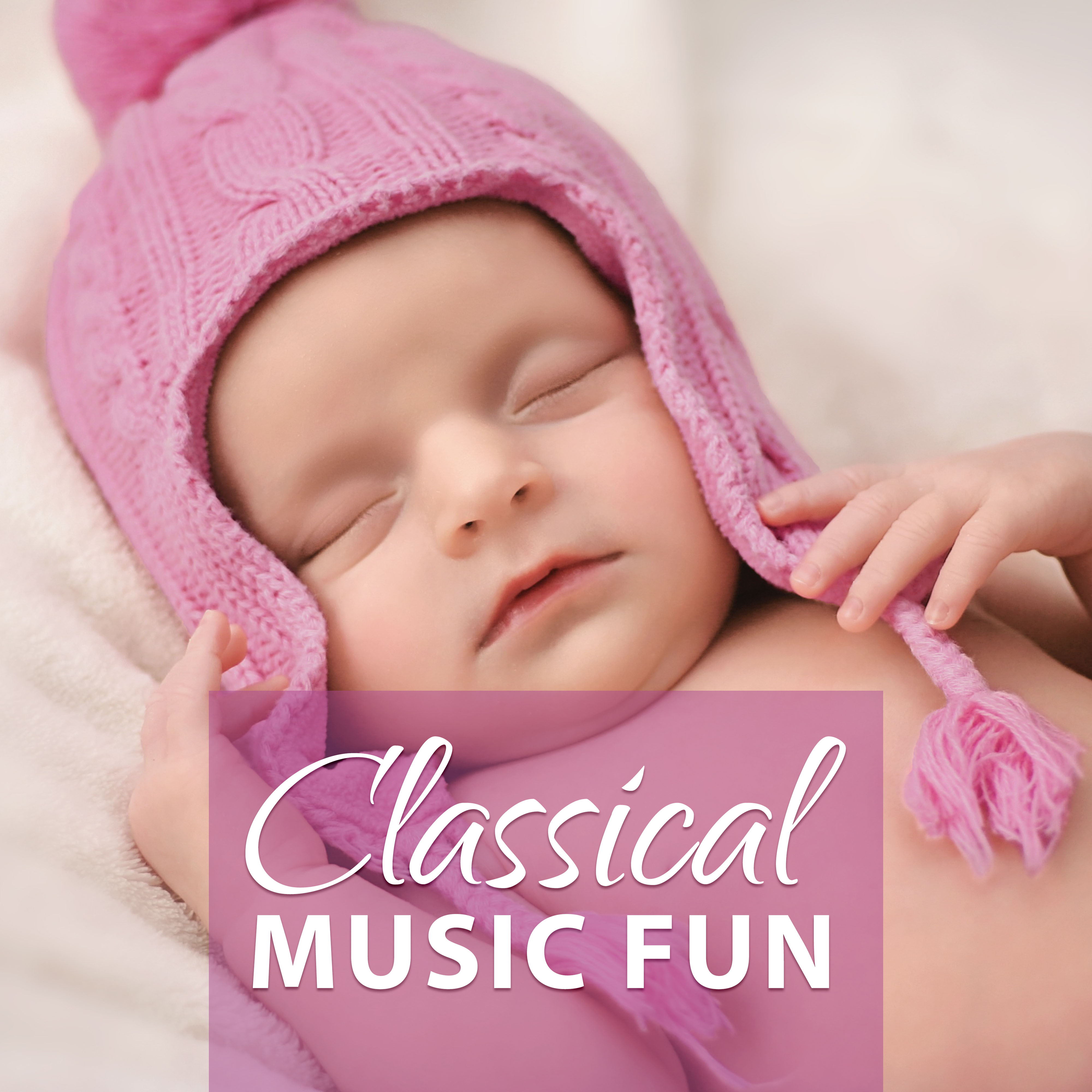 Classical Music Fun – Classical Songs for Development Baby, Happy Child with Mozart, Visionary World of Child