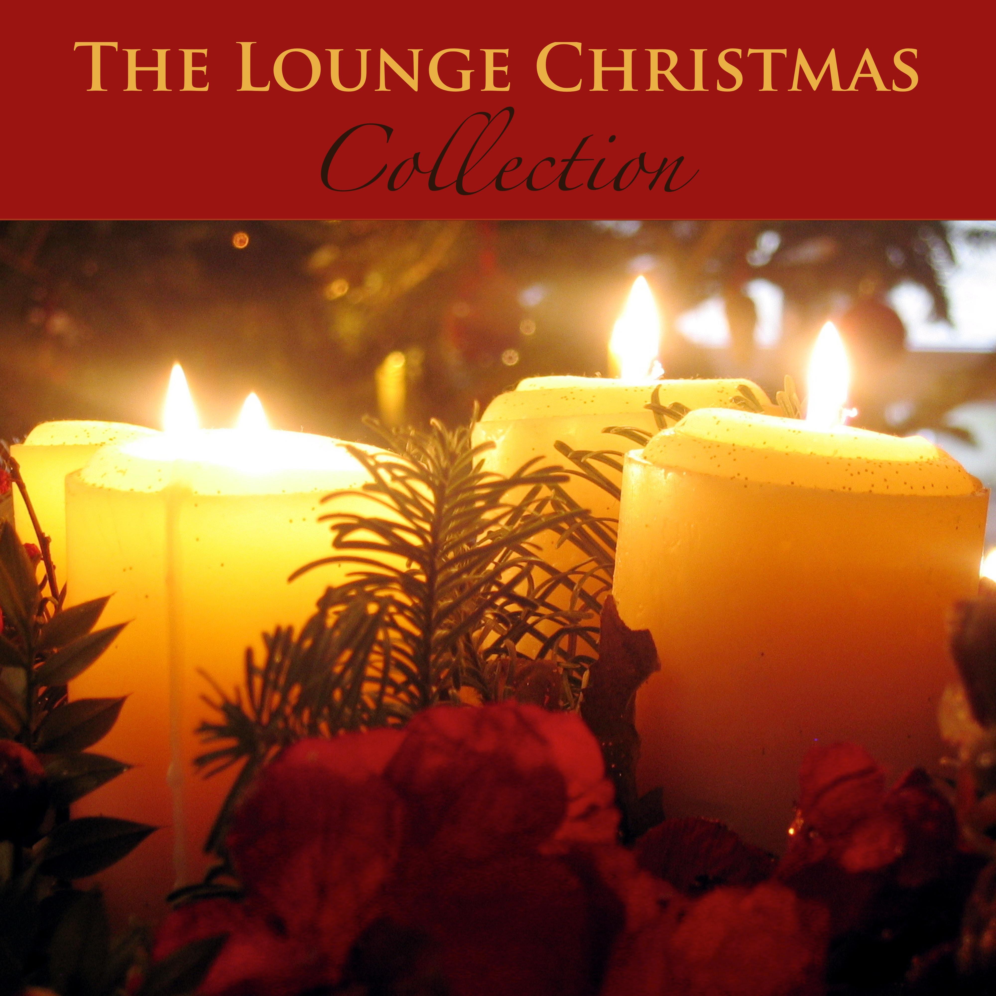 The Lounge Christmas Collection - Traditional Holiday Songs for a Holly Jolly Christmas