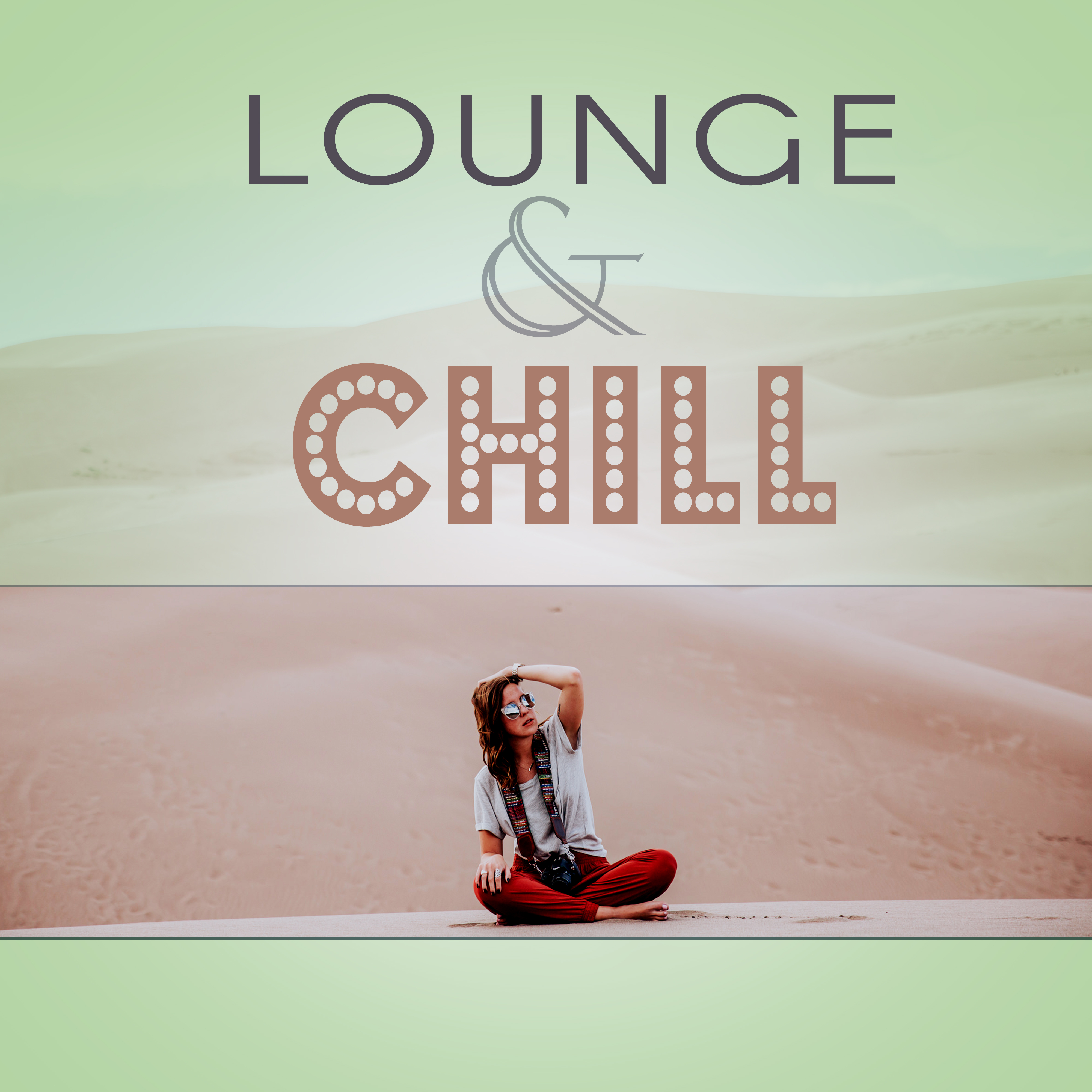 Lounge & Chill – Music for Rest, Smooth Chill, Chill Ambience