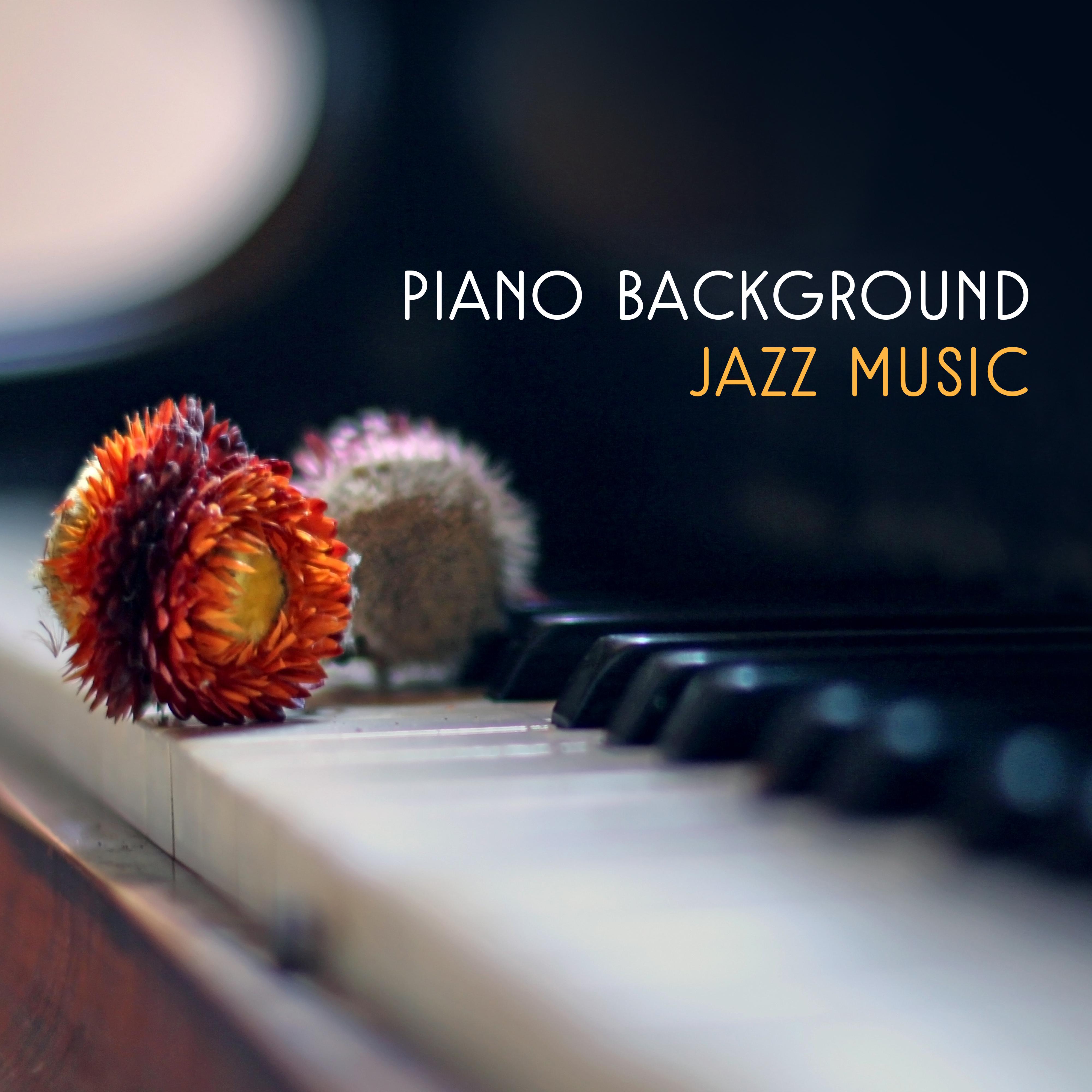 Piano Background Jazz Music – Soft Jazz to Relax, Peaceful Songs to Rest, Mellow Music, Shades of Jazz