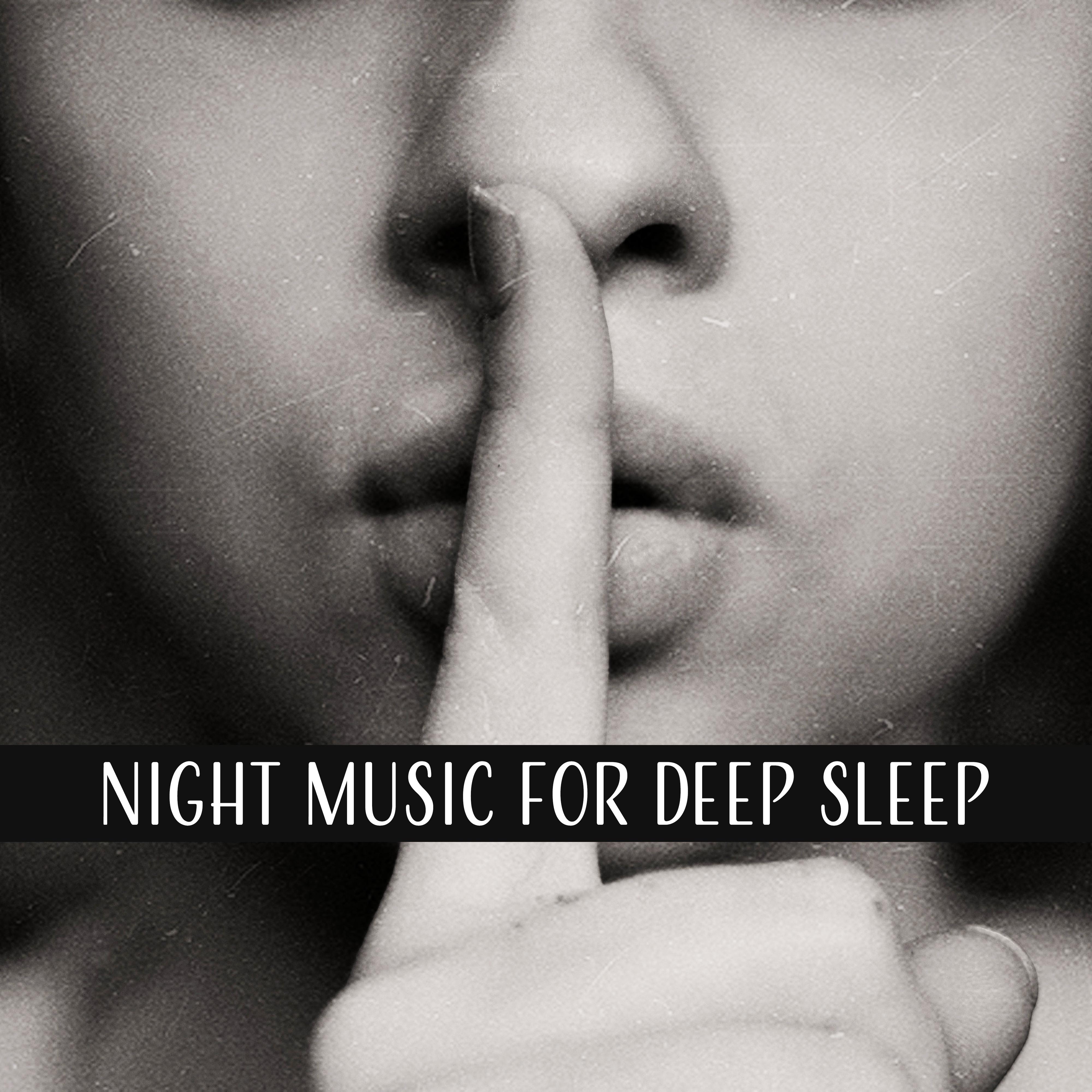 Night Music for Deep Sleep – Calm Sleep All Night, Evening Relaxation, Peaceful Songs, Soft Waves
