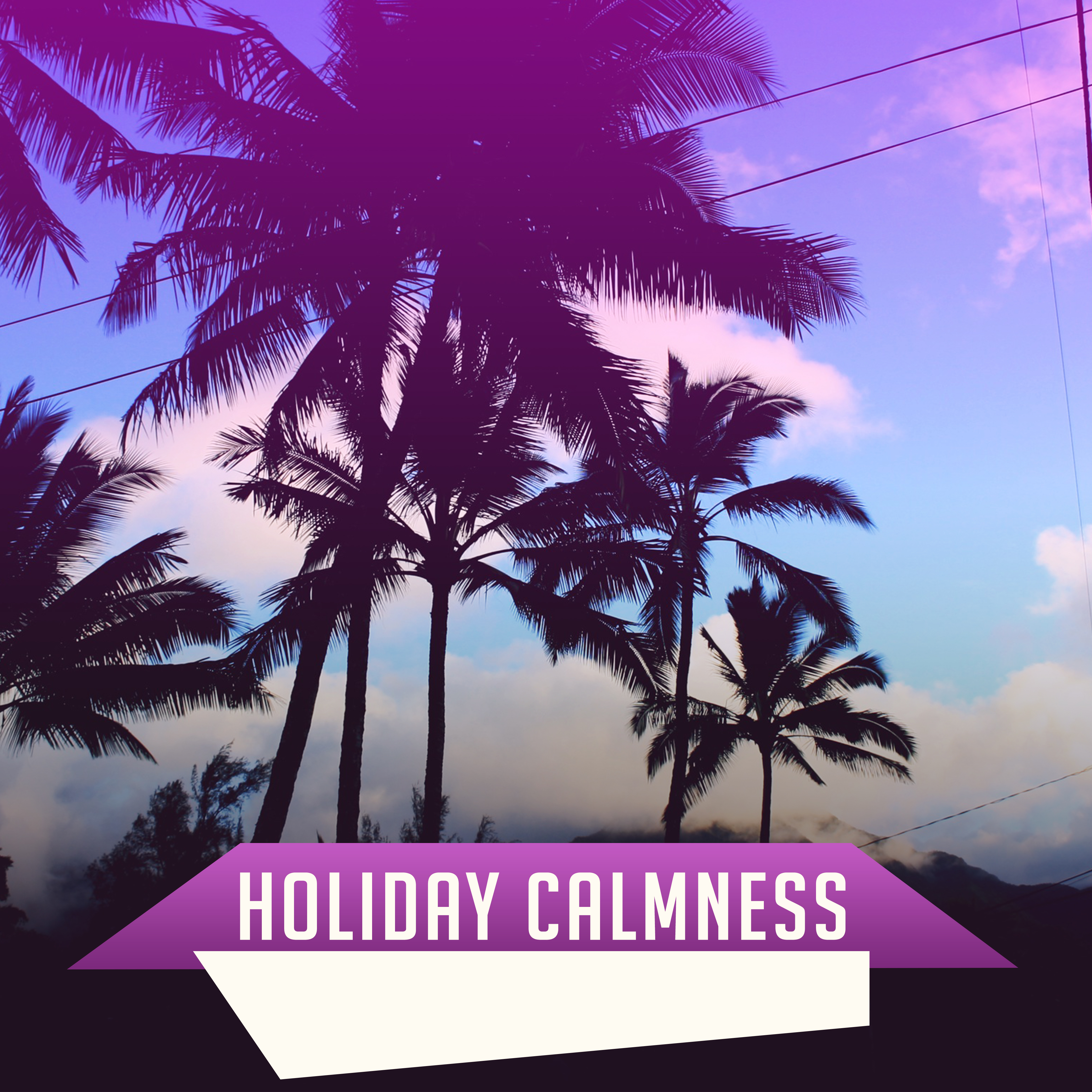 Holiday Calmness – Beach Chill Out, Relax, Peaceful Waves, Calm Down, Summer Chill, Ibiza Lounge