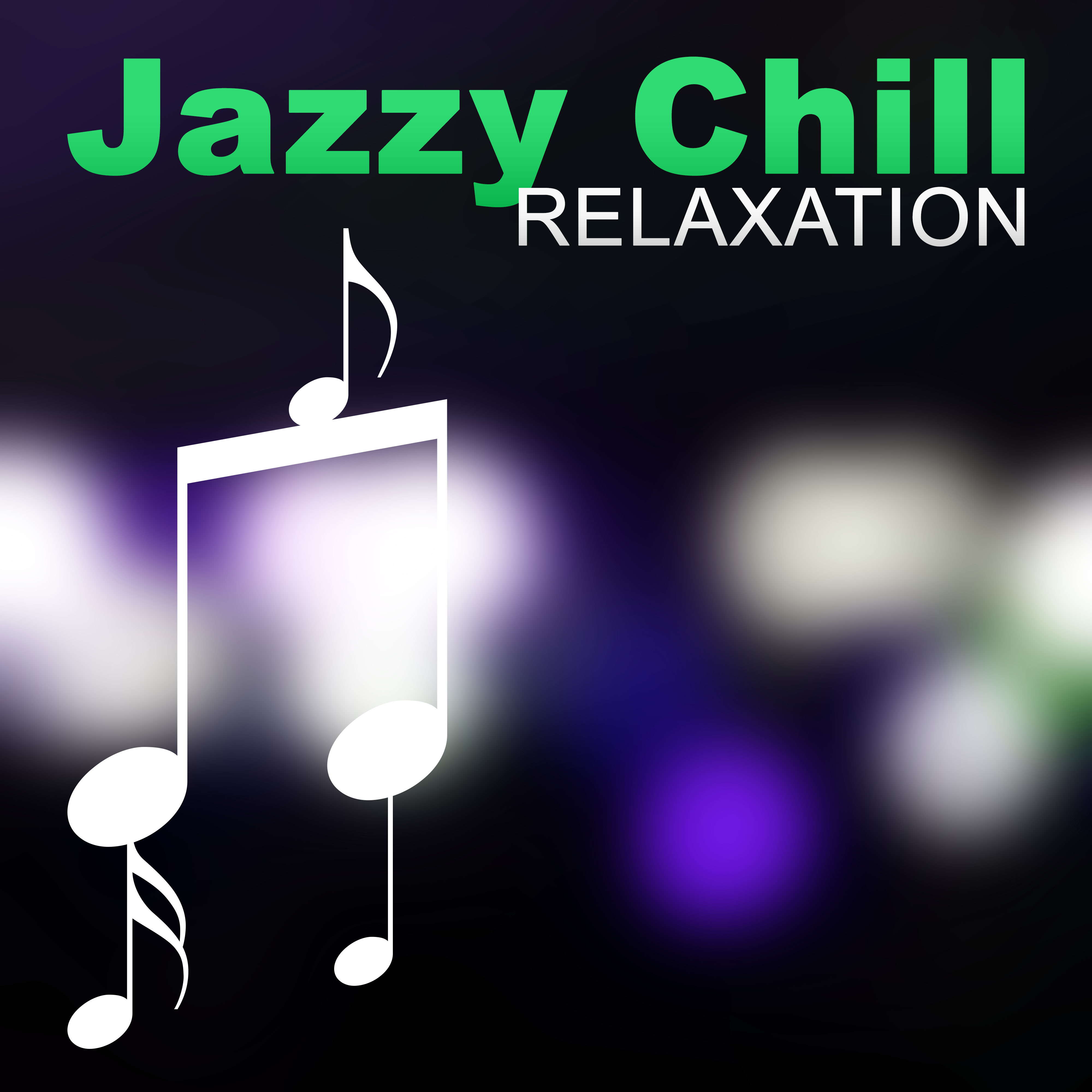 Jazzy Chill – Relaxation