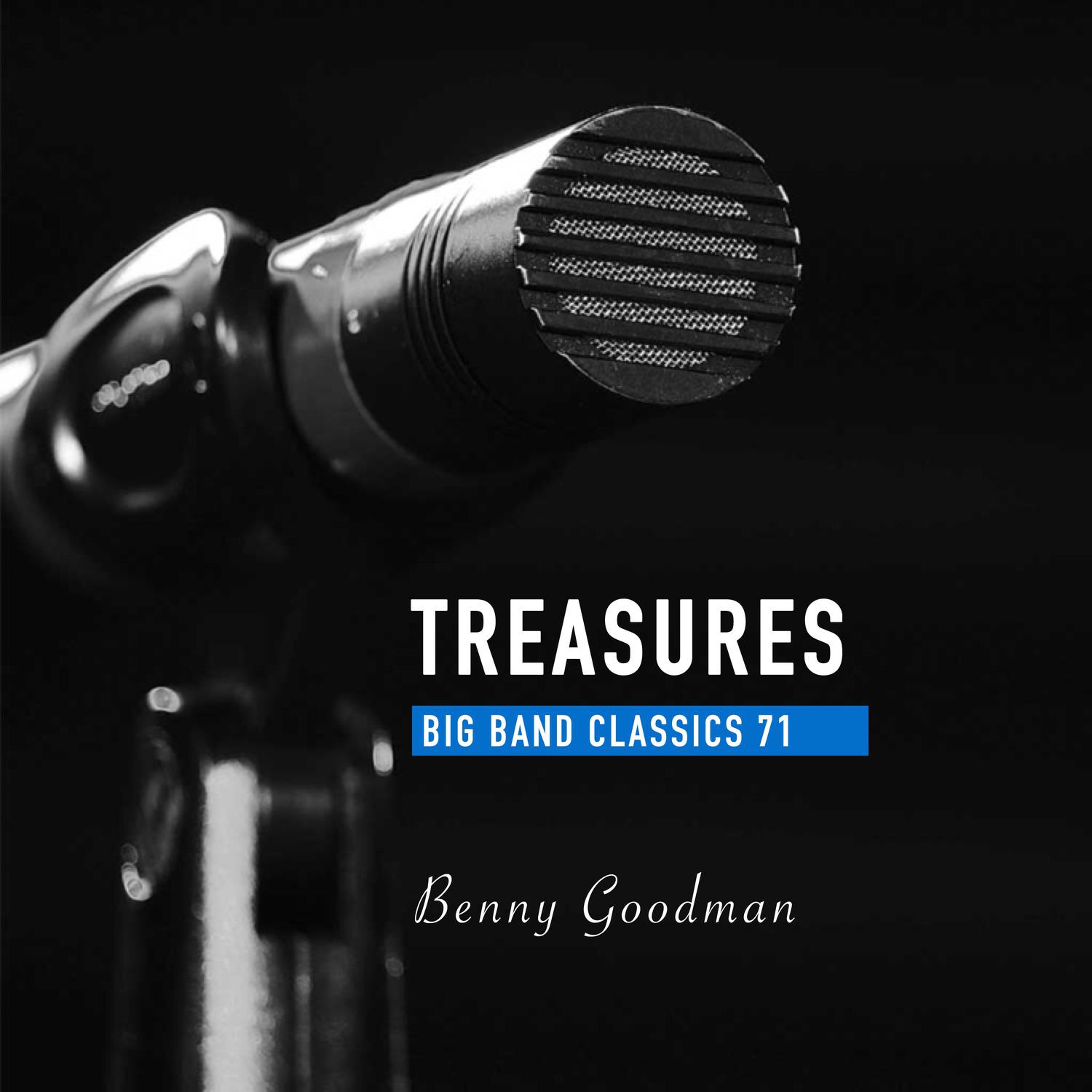 Treasures Big Band Classics, Vol. 71: Benny Goodman