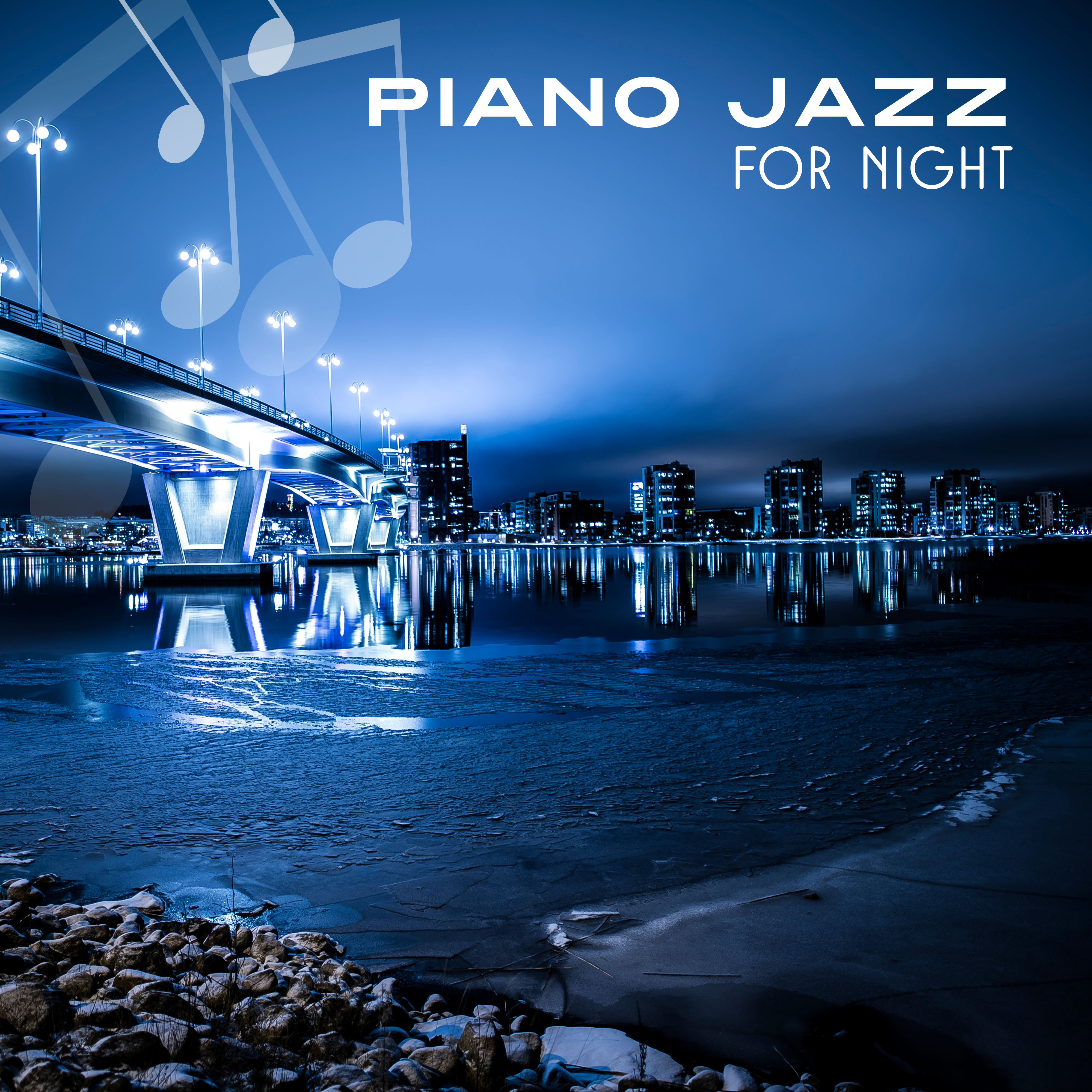 Piano Jazz for Night – Calming Waves, Soothing Piano Bar, Stress Relief, Soft Note to Sleep