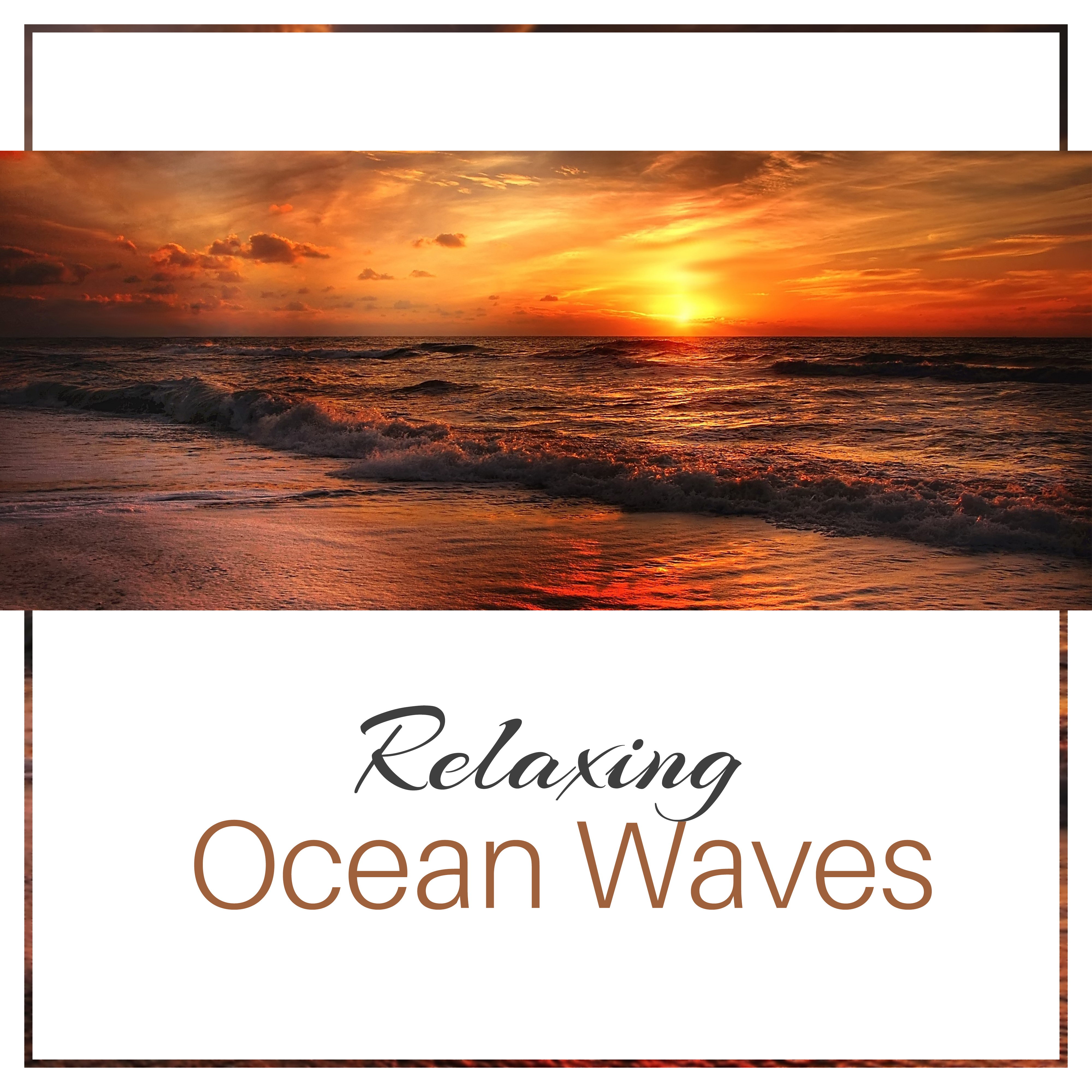 Relaxing Ocean Waves – Calm Sea Sounds, Water Relaxation, Music for Peaceful Spirit, Mind Rest