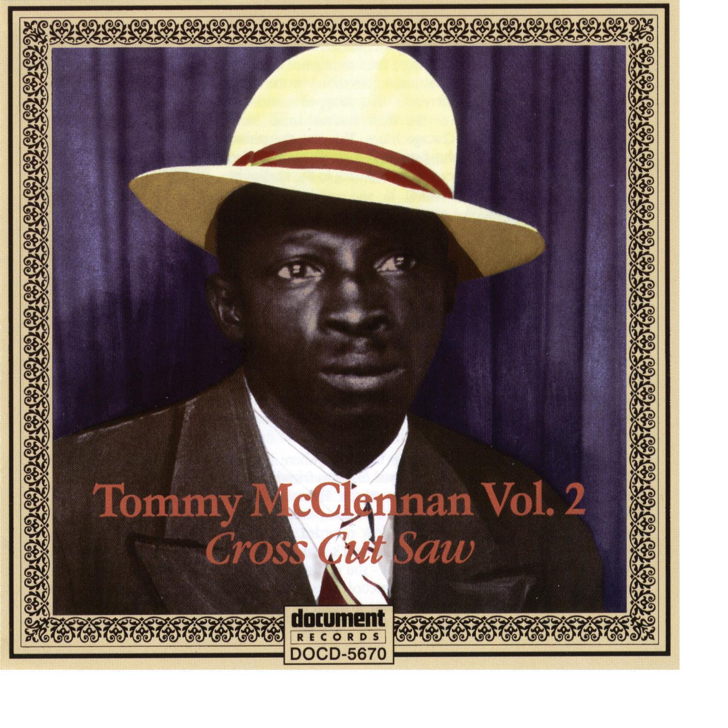 Tommy McClennan Vol. 2 "Cross Cut Saw"