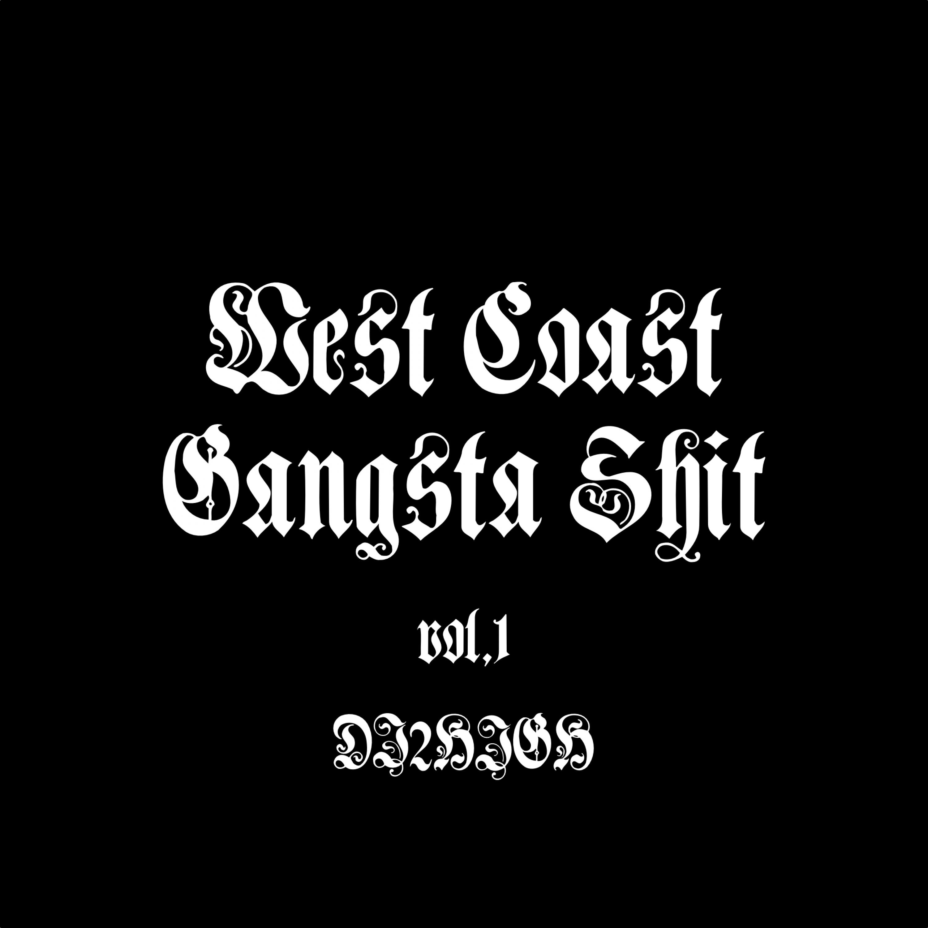 West Coast Gangsta Shit, Vol.1