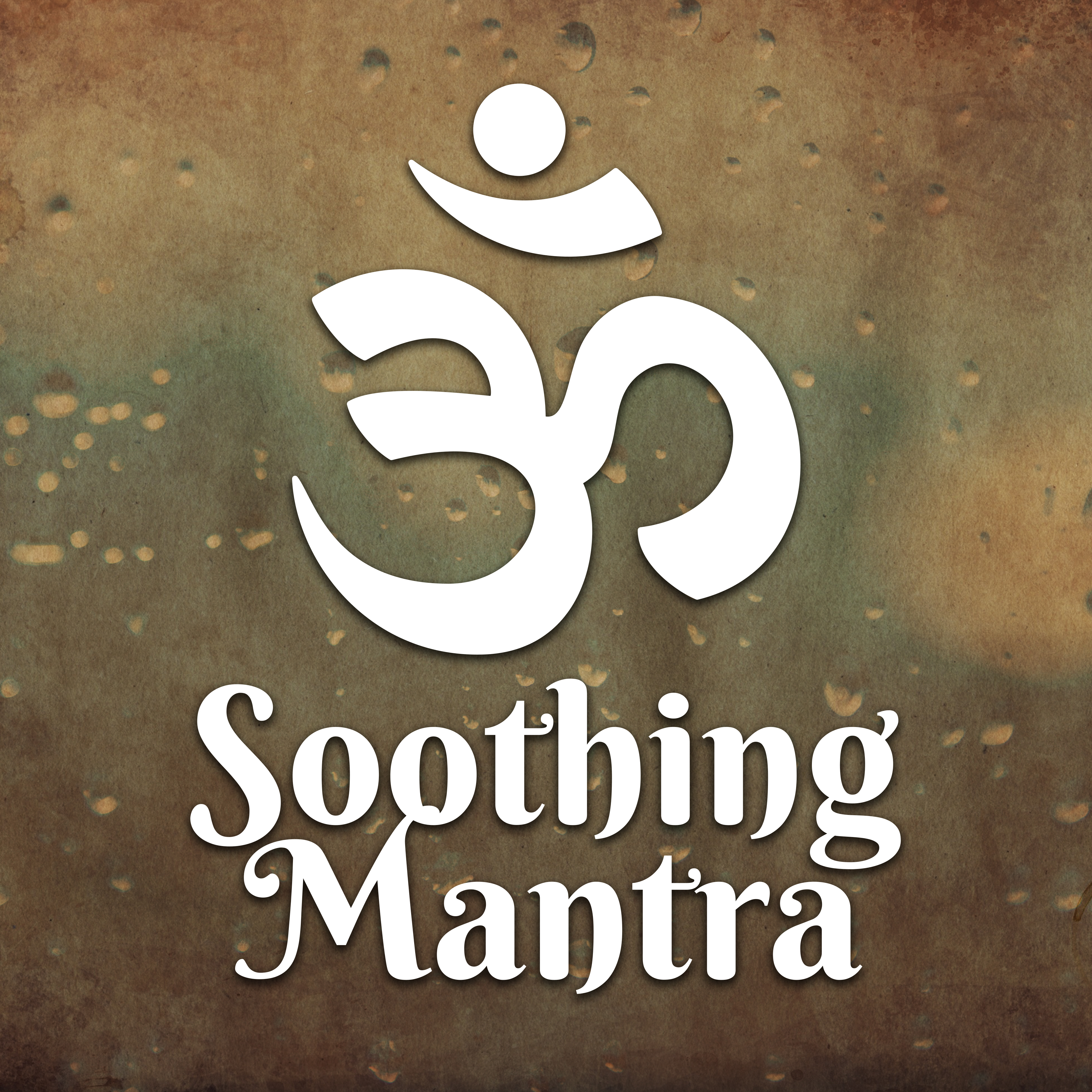 Soothing Mantra – Deep Meditation, Calm Yoga, Zen, Ambient Music, Buddhist Calmness
