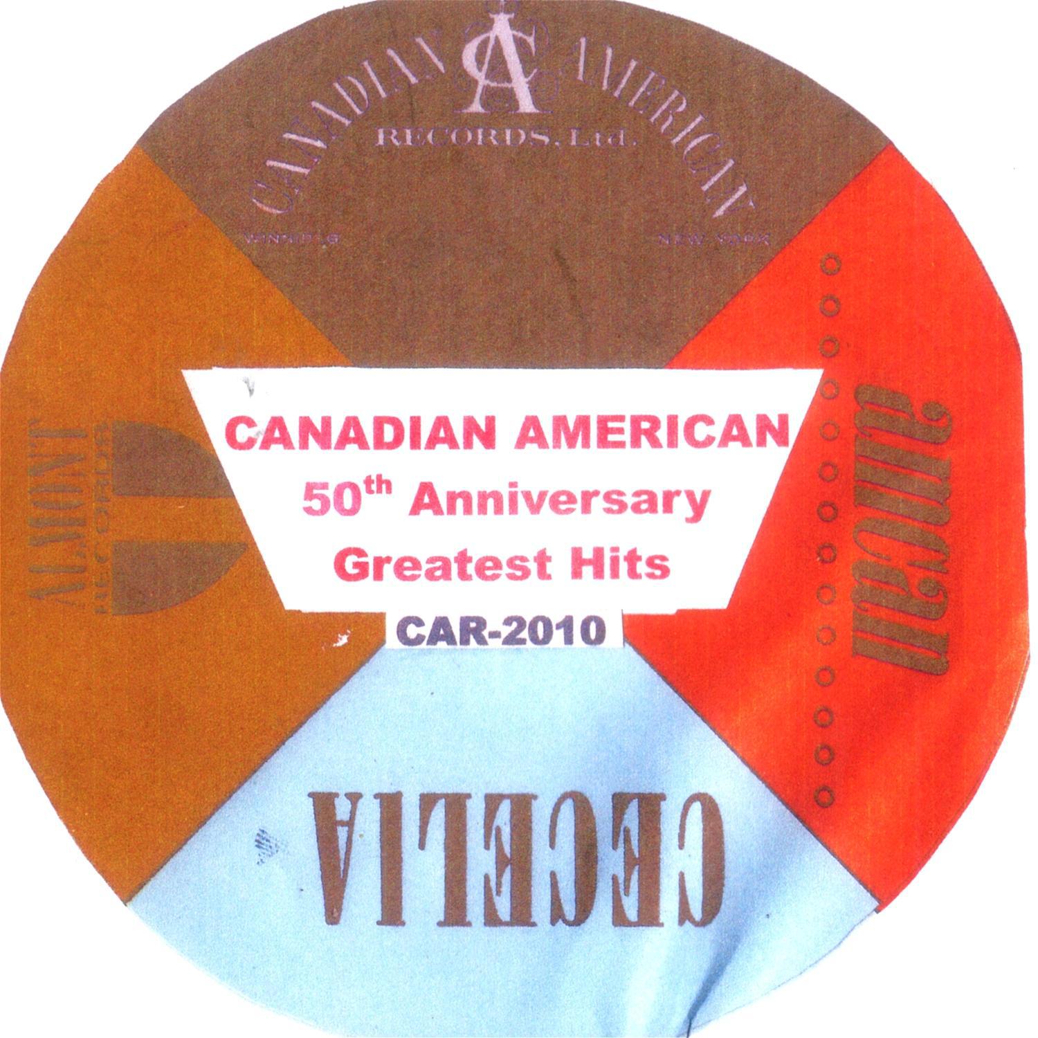 Canadian American Greatest Hits 50th Anniversary