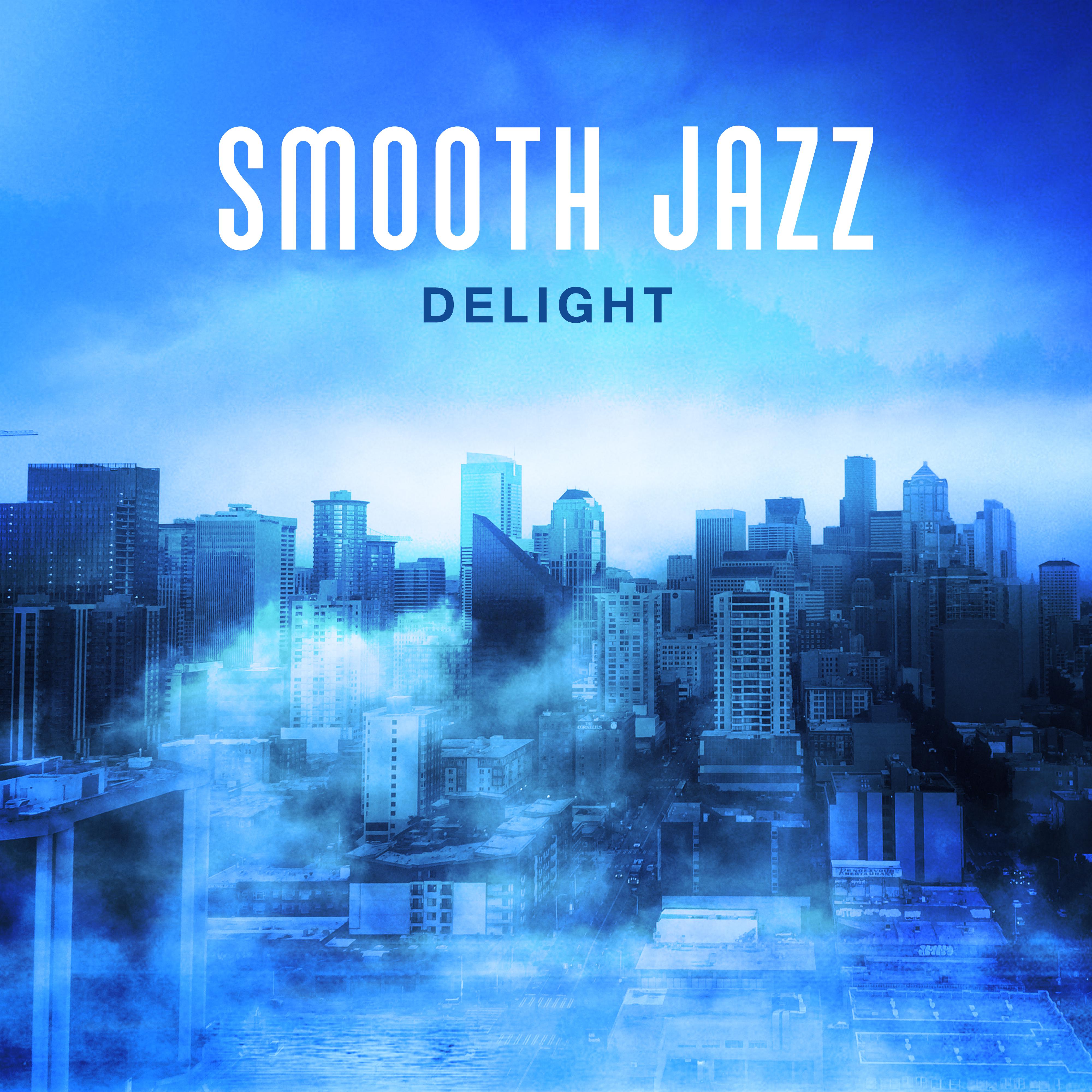 Smooth Jazz Delight – Relaxing Jazz, Ambient Jazz, Instrumental Music, Ultimate Jazz, Piano Bar